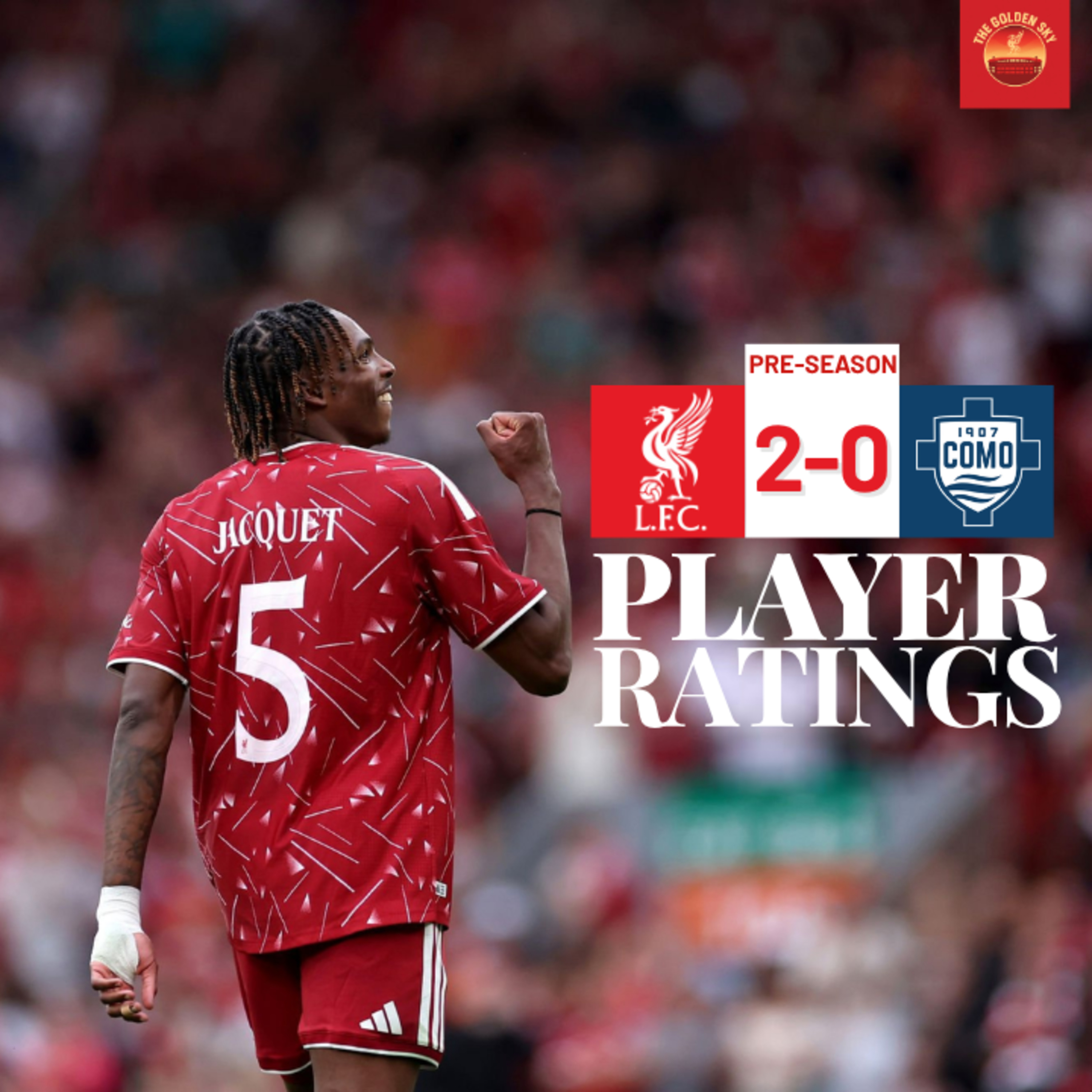 Liverpool 2-0 Como Player Ratings | The Golden Sky episode artwork