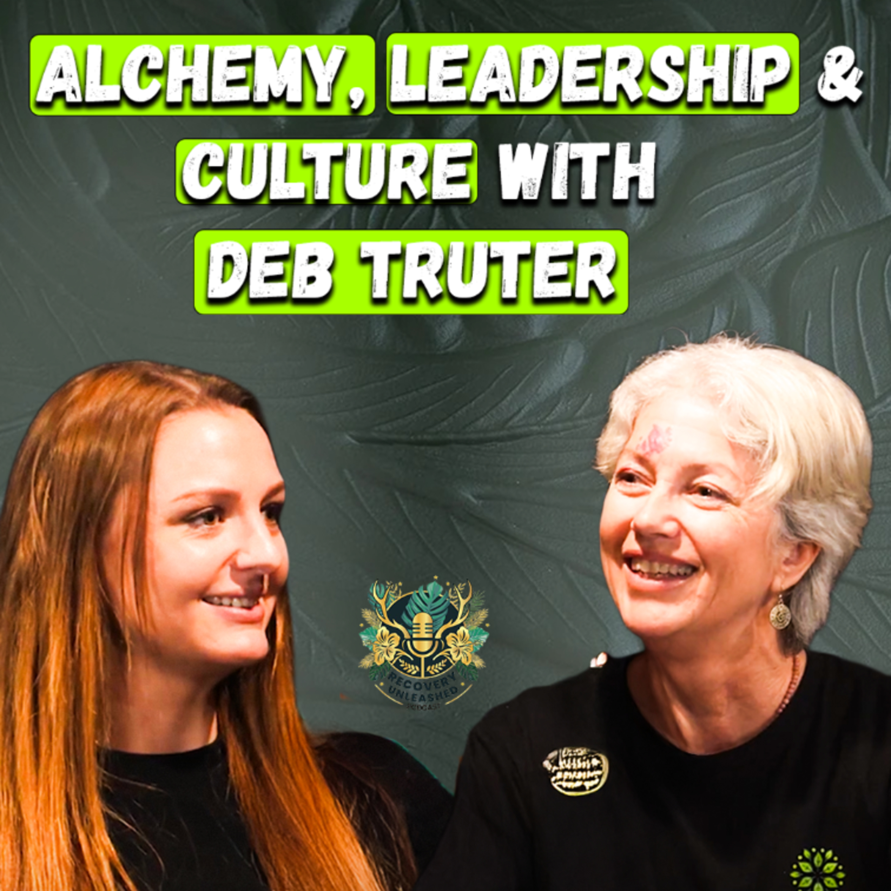 Episode 13: Alchemy, Leadership & Culture with Deb Truter