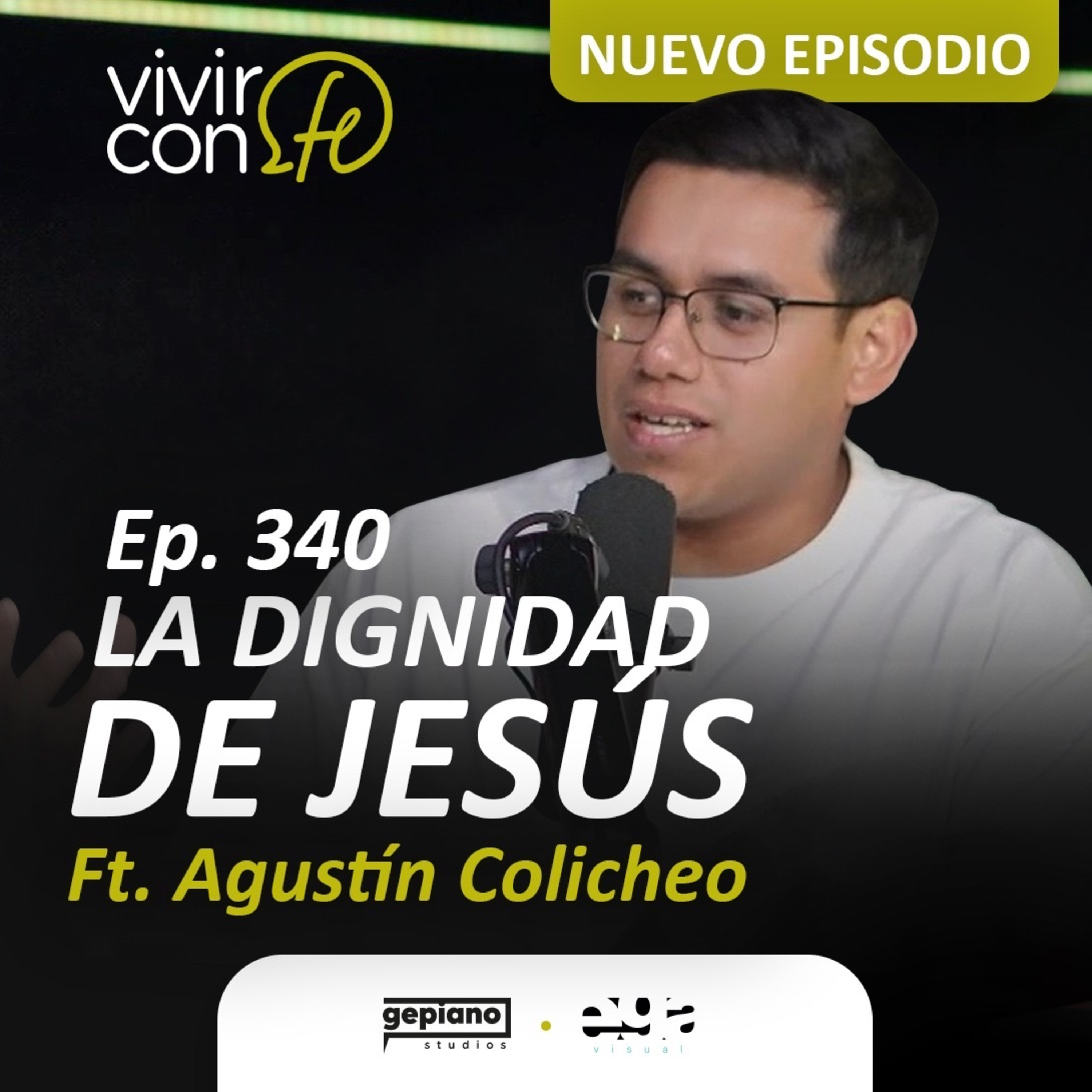 340. La Dignidad de Jesús Ft. Agustín Colicheo episode artwork