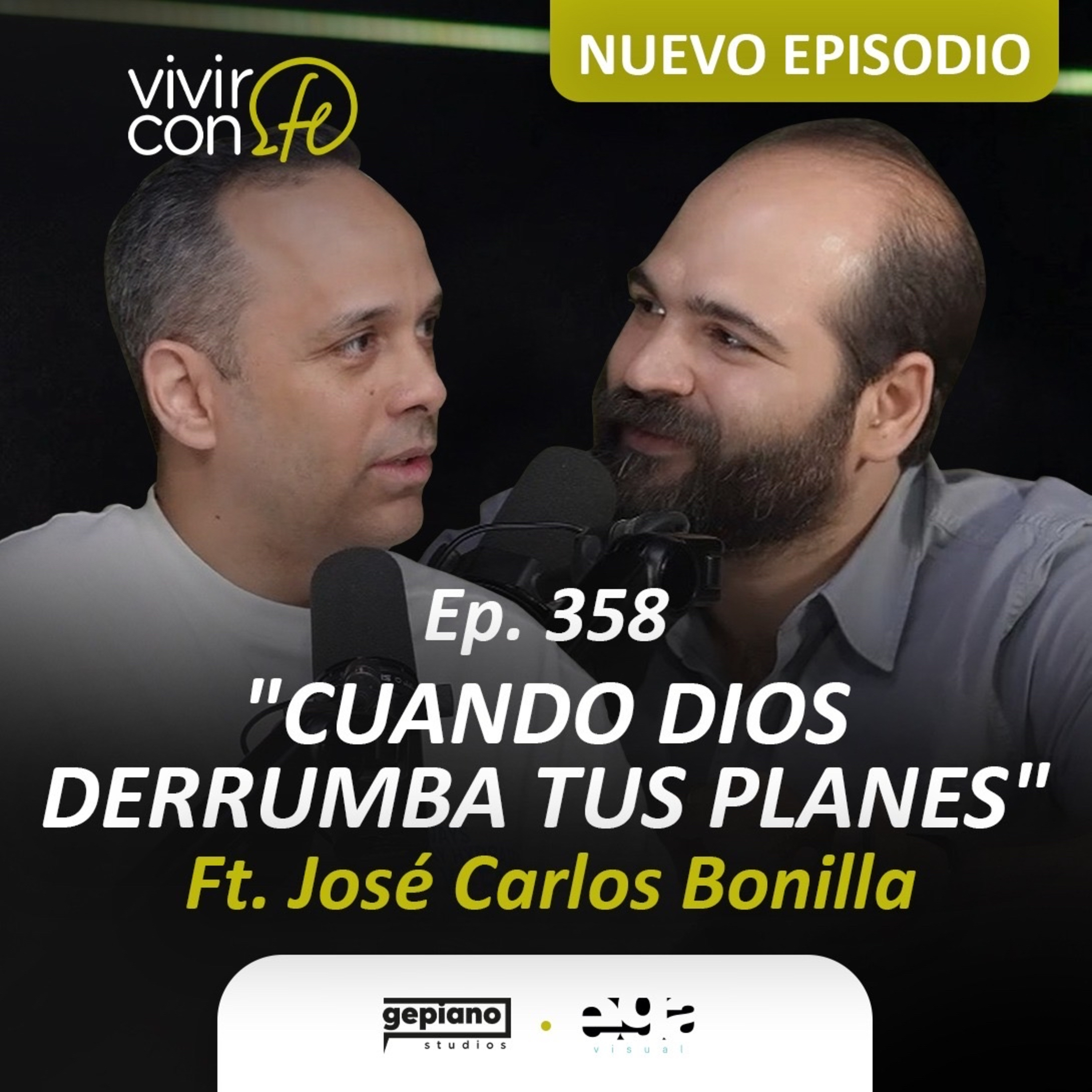 358. "Cuando Dios Derrumba Tus Planes" Ft. José Carlos Bonilla episode artwork
