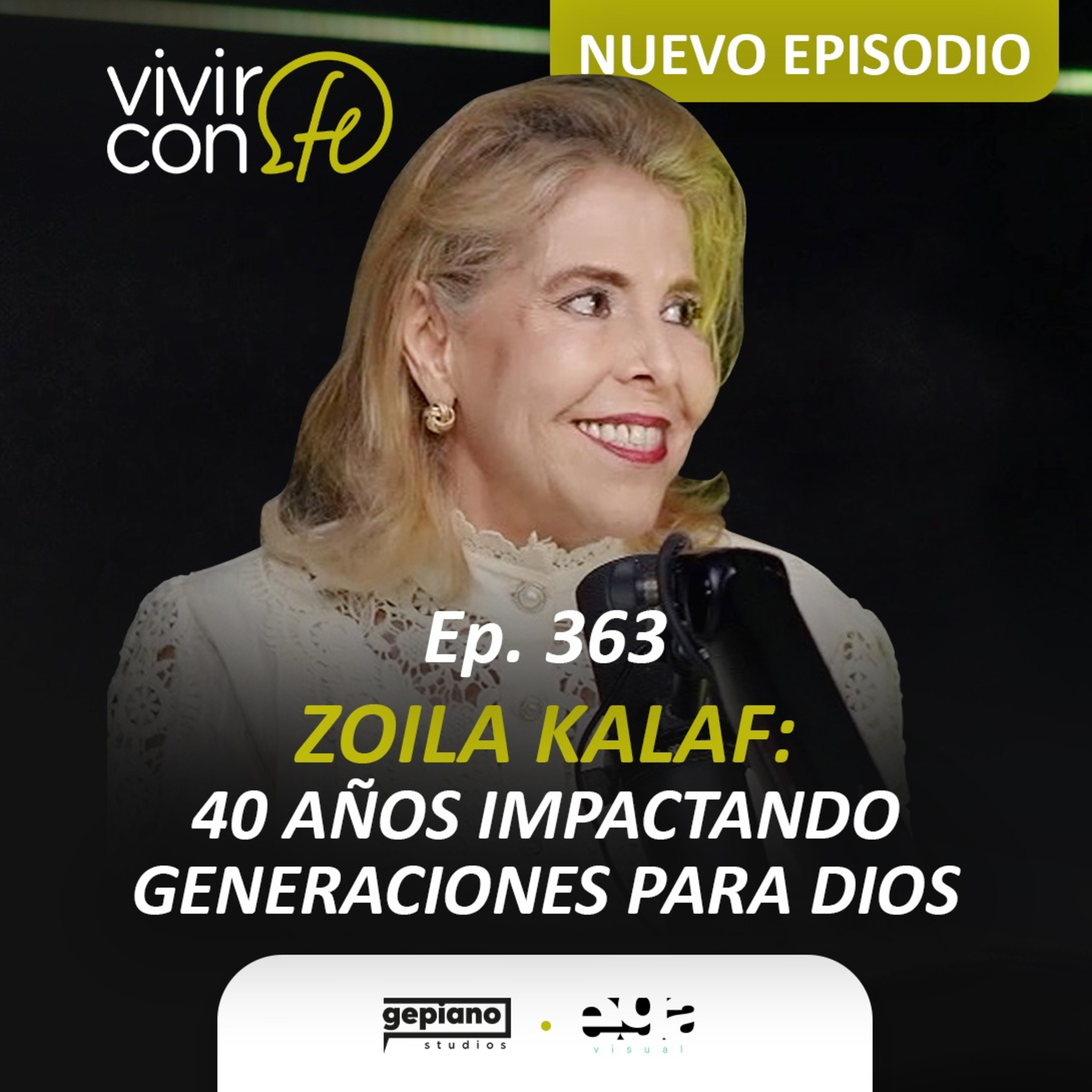 363. Zoila Kalaf: 40 años impactando generaciones para Dios