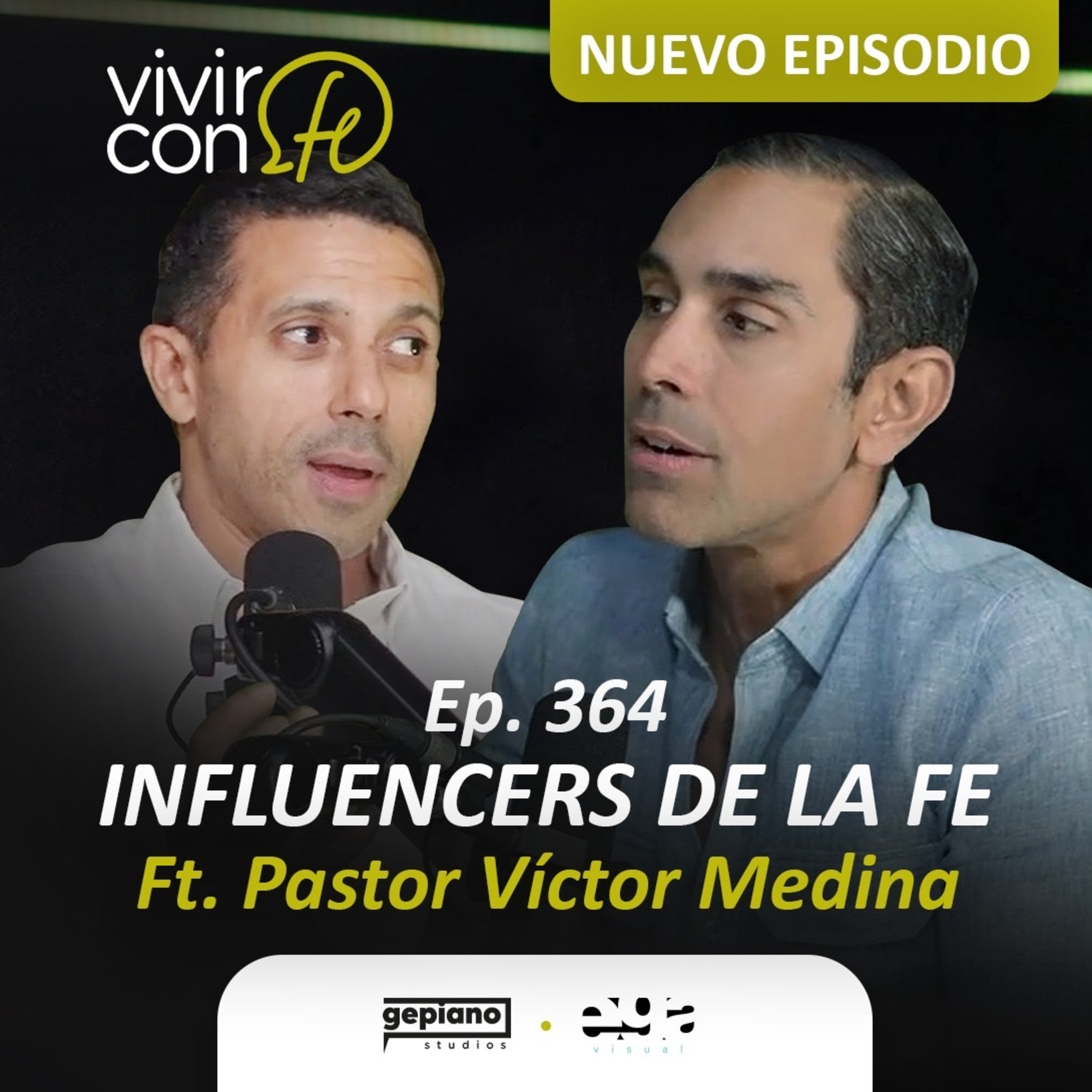 364. Influencers de la Fe - Ft. Pastor Víctor Medina