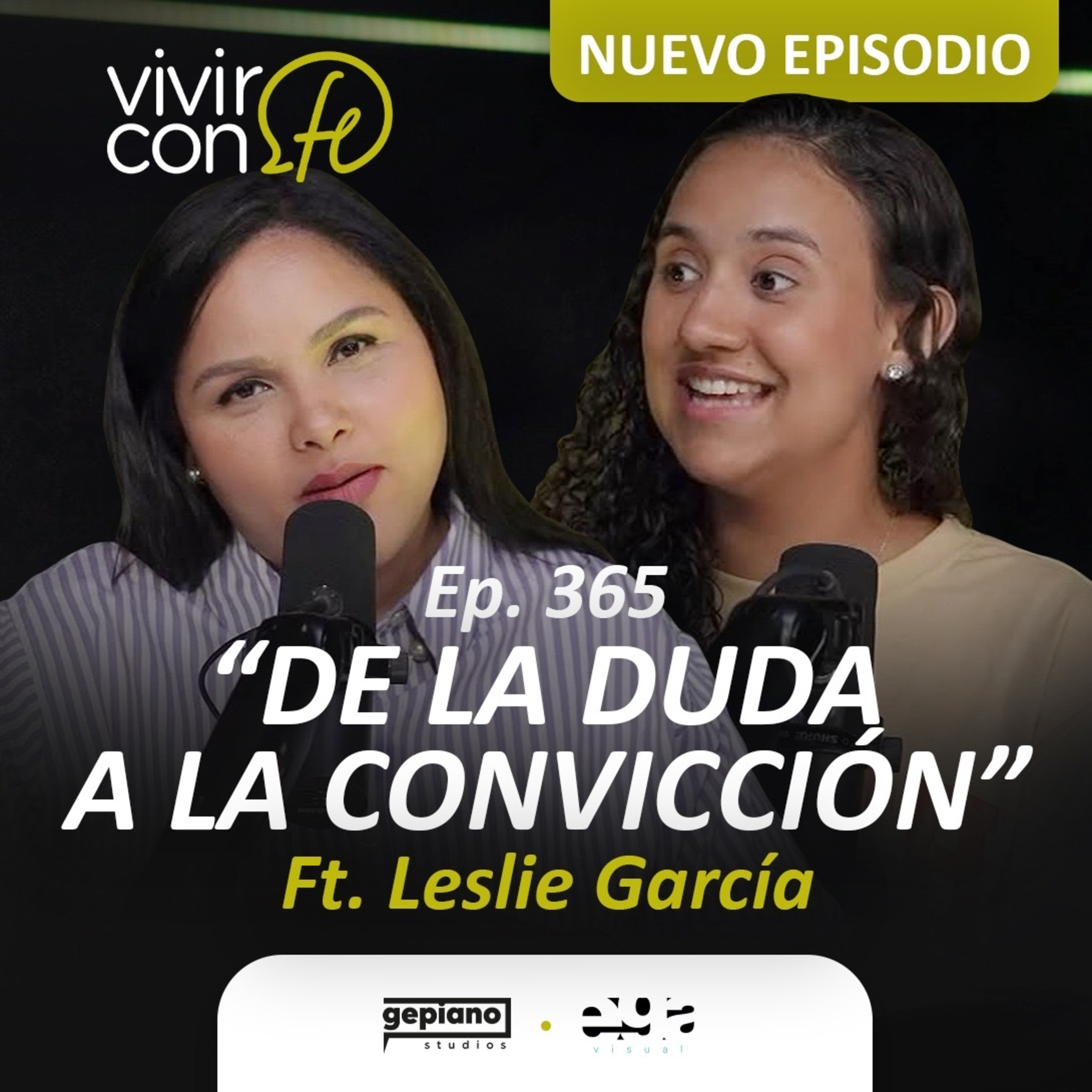 365. “De la duda a la convicción” - Ft. Leslie García