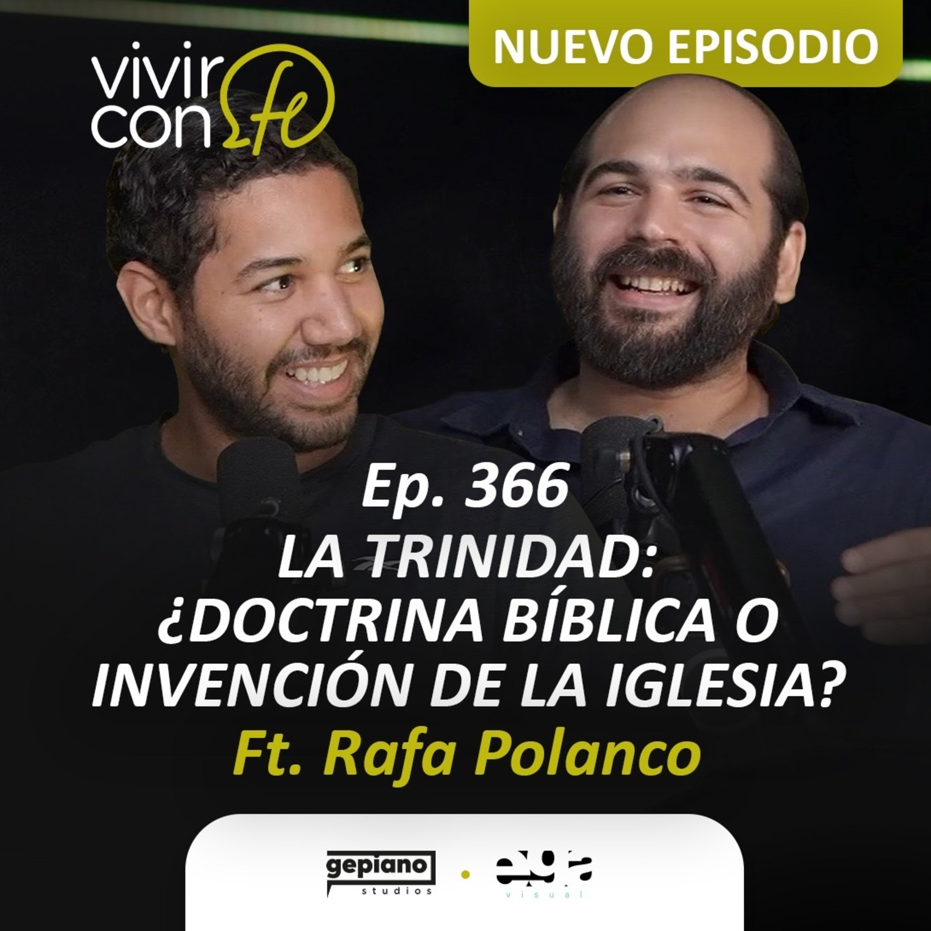 366. La Trinidad: ¿doctrina bíblica o invención de la Iglesia? Ft. Rafa Polanco