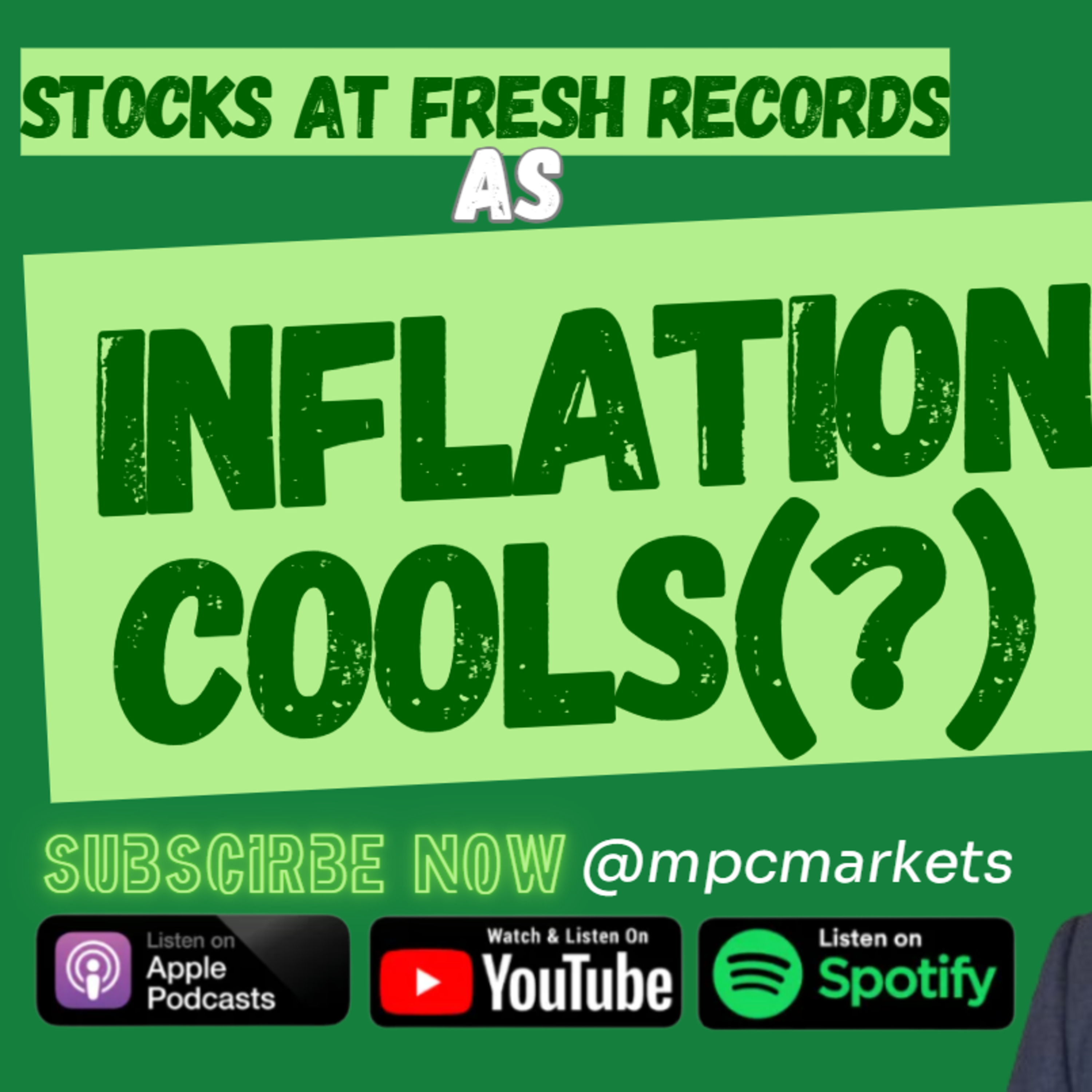 Stocks Hit Fresh Records as Inflation Cools(?) episode artwork