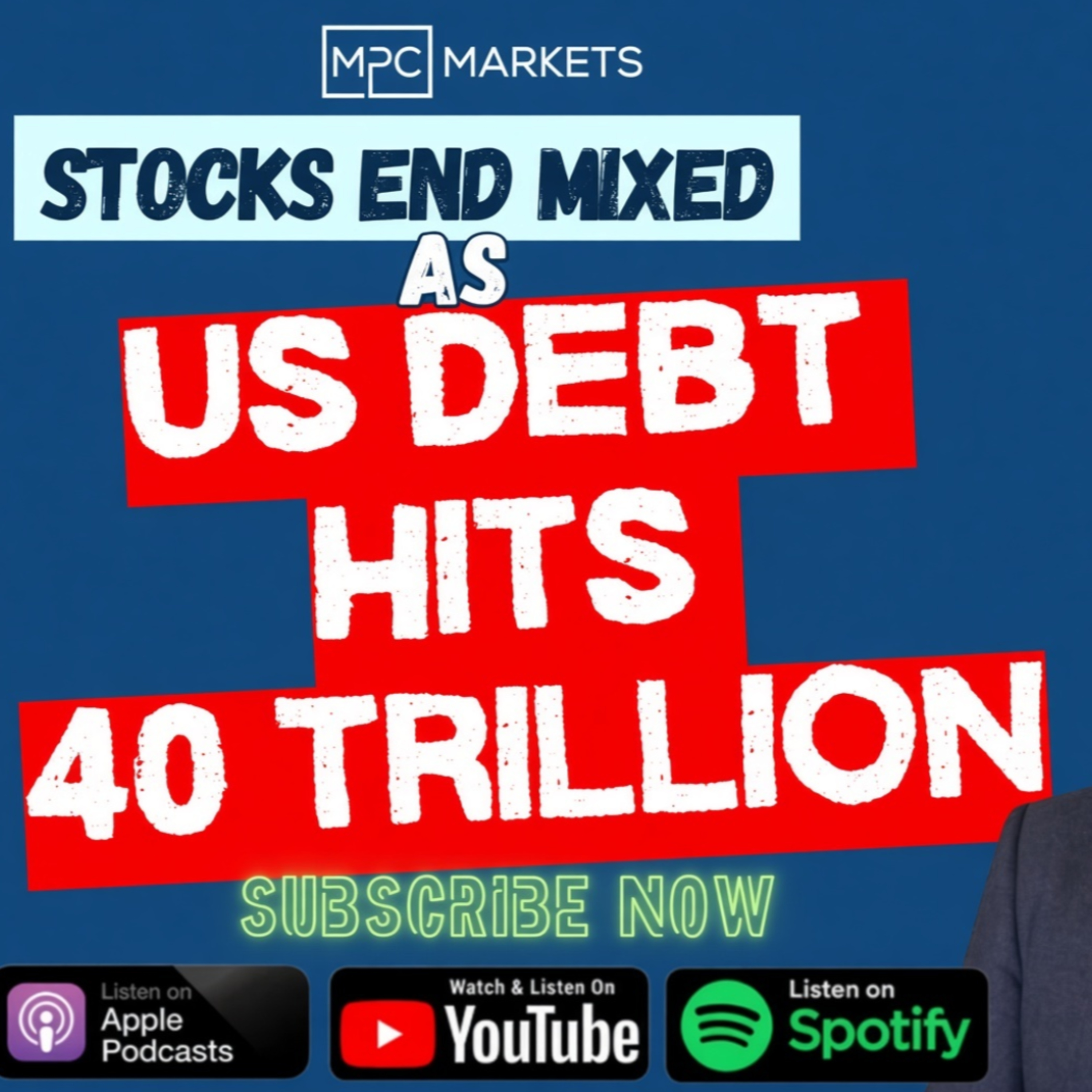 Stocks end mixed as US Debt hits $40 Trillion episode artwork