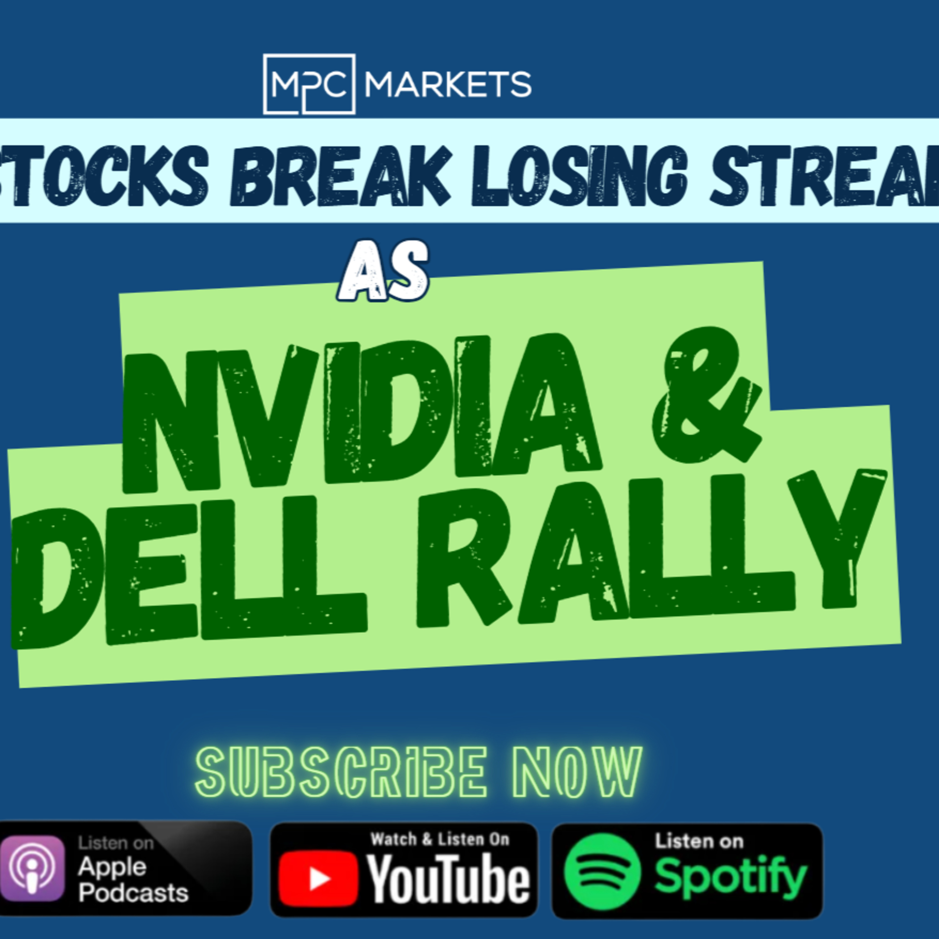 Stocks break 3 day losing streak on Dell & Nvidia episode artwork