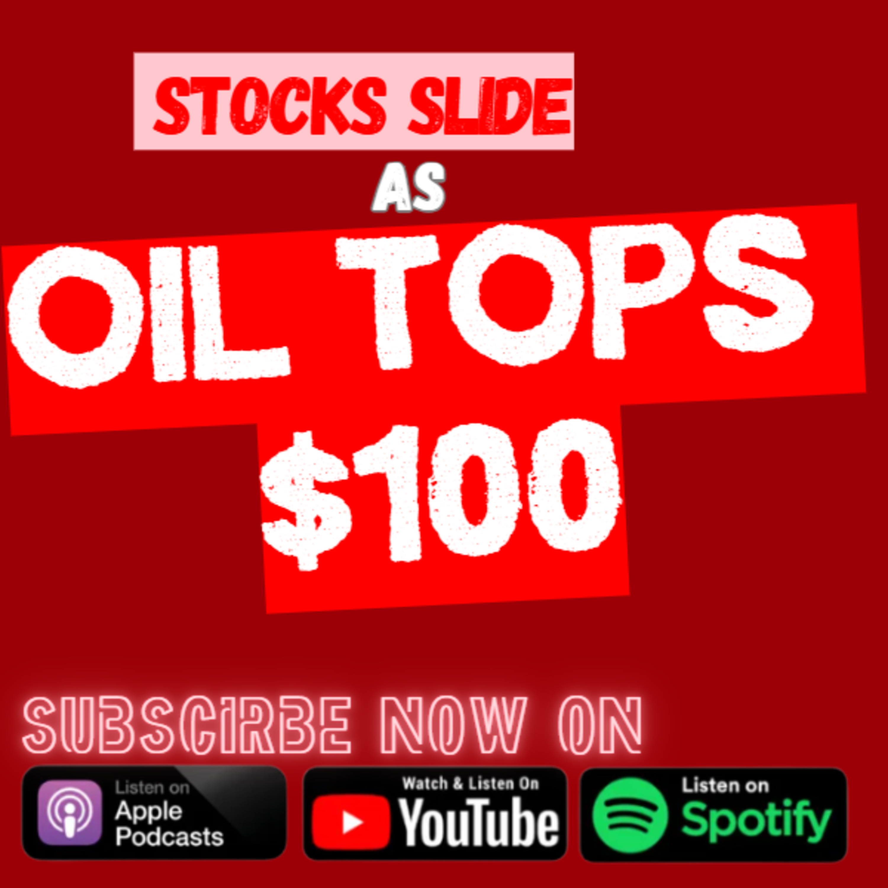 Stocks Continue Slide as Oil Tops $100 episode artwork