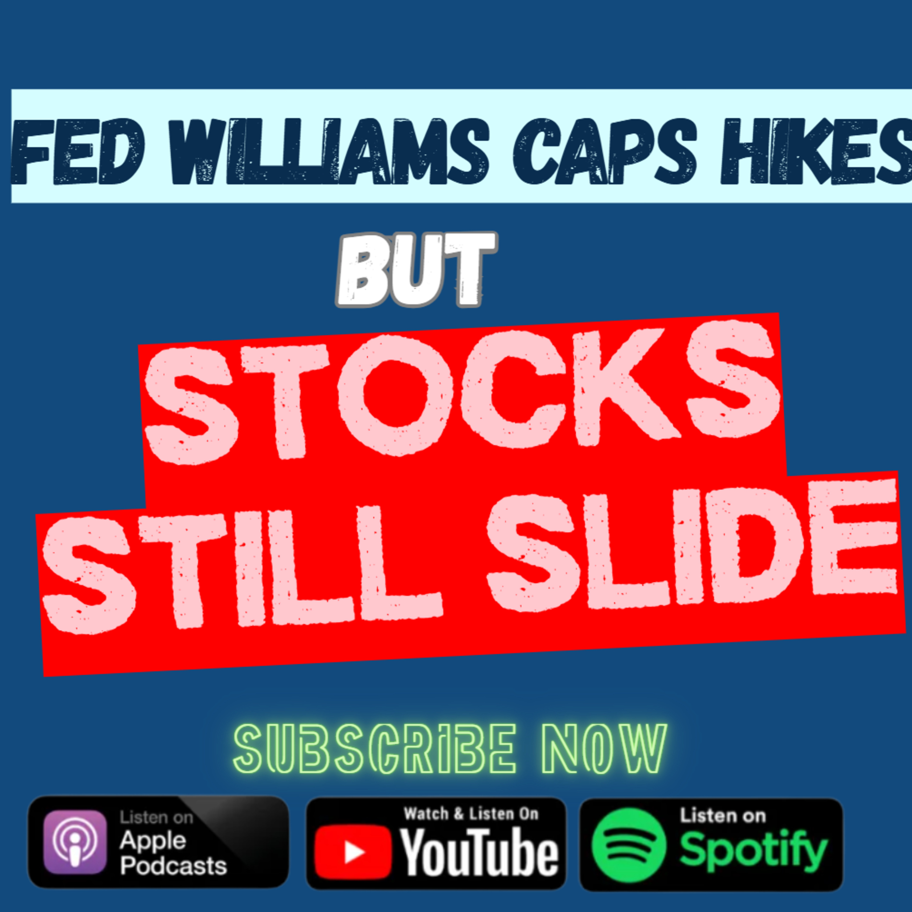 Fed Williams caps Rate Hikes but Stocks Still Slide episode artwork