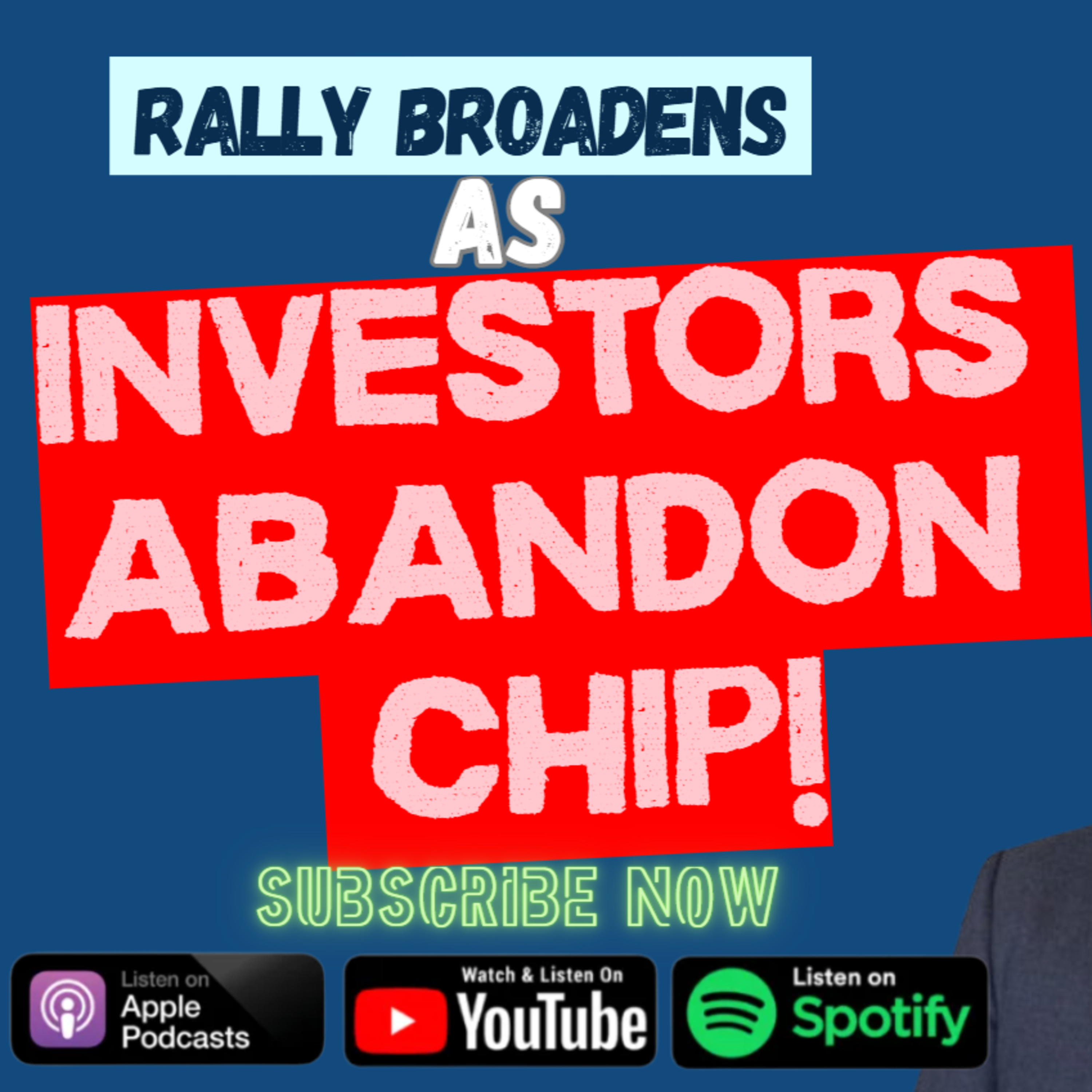 Rally Broadens as Investors Abandon Chip episode artwork