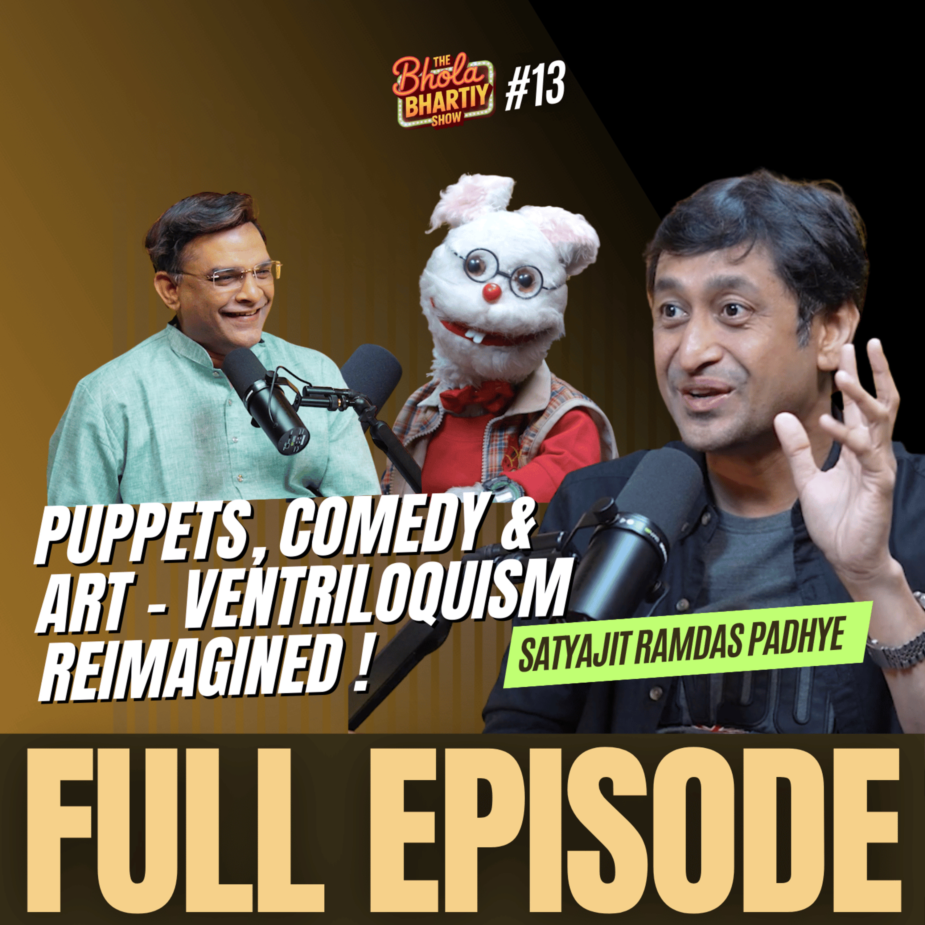 Satyajit Ramdas Padhye speaks about his diverse journey along with Puppets and voices, and how is redefining the fascinating art of ventriloquism in India episode artwork