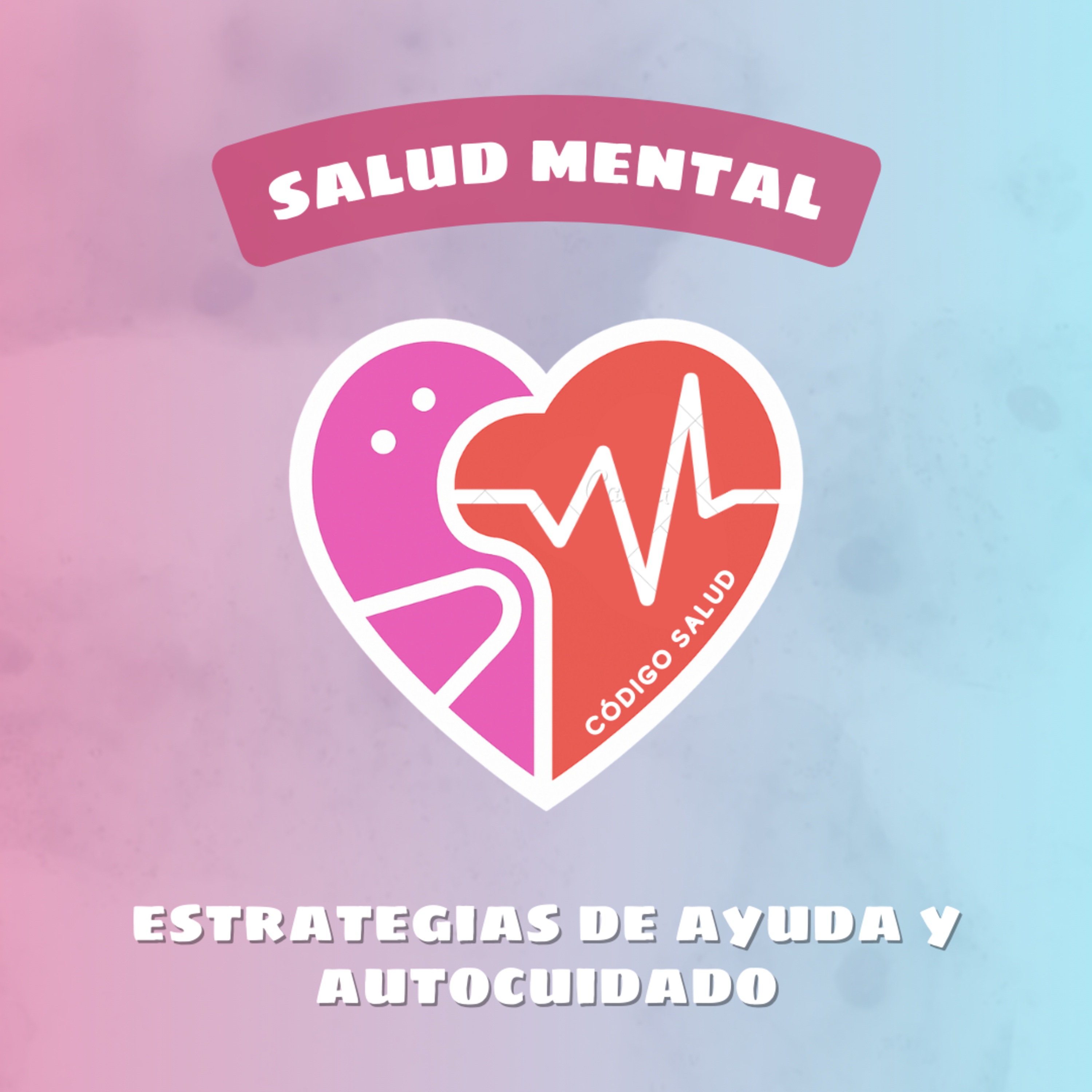 Salud Mental: Estrategias de Ayuda y Autocuidado episode artwork
