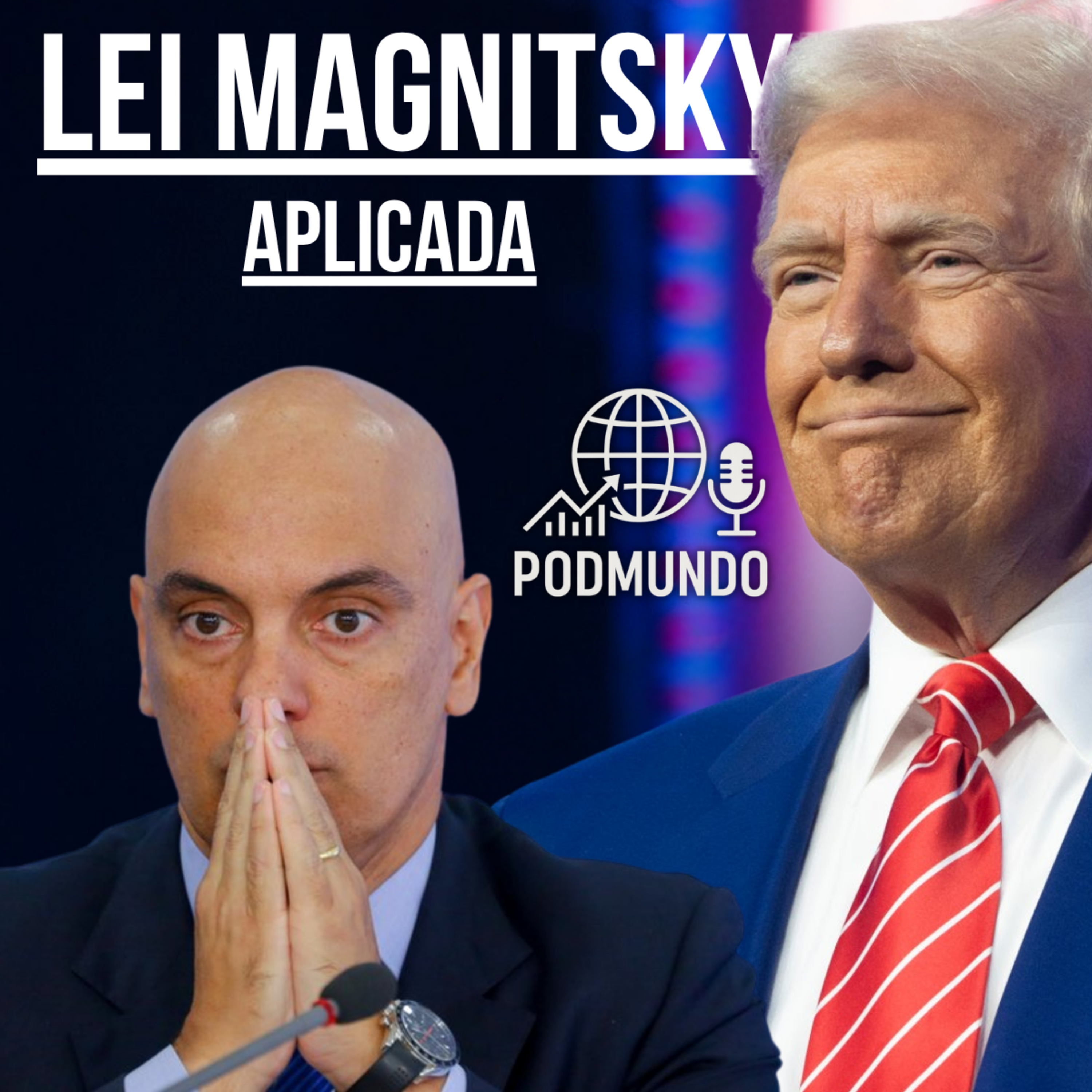 EUA impõem Sanção Magnitsky Contra Alexandre de Moraes episode artwork