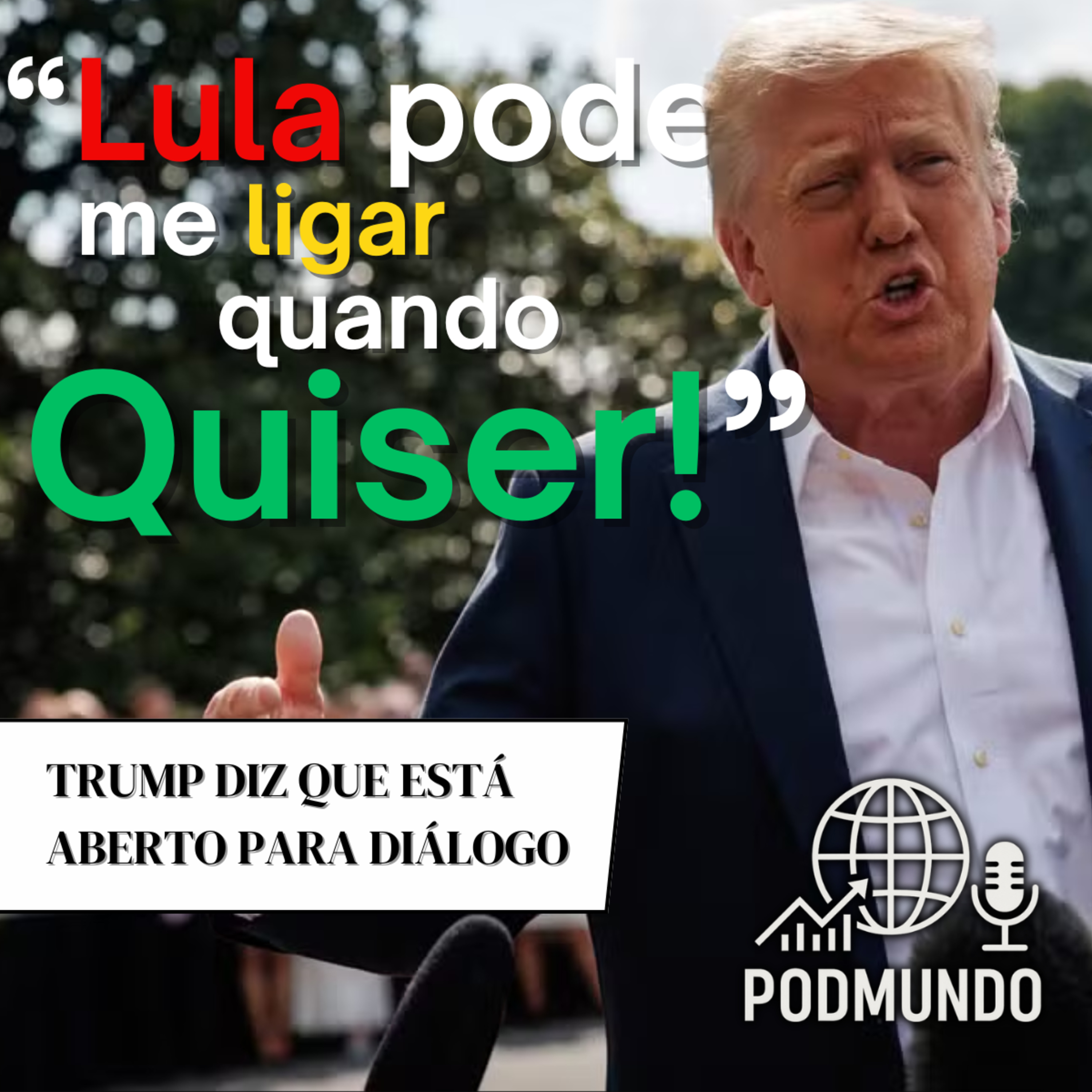 Trump a Lula: Ligação Aberta em Meio a Atritos episode artwork