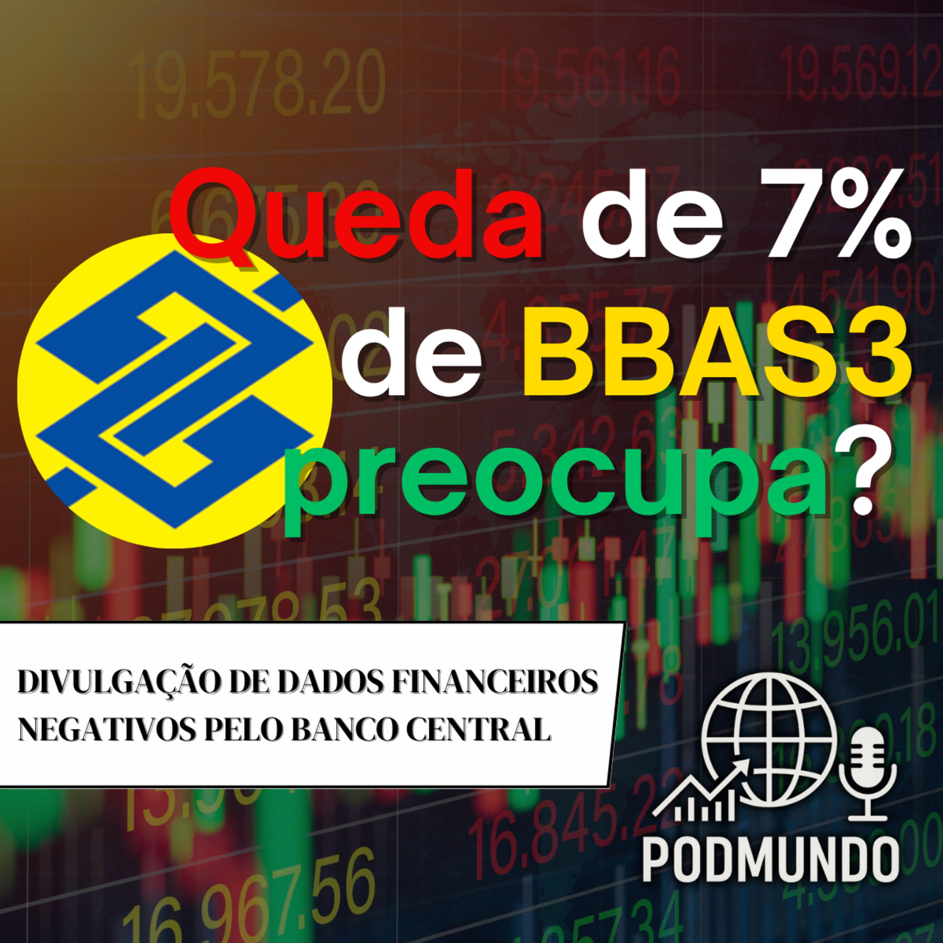 Colapso de BBAS3: Entenda a Queda de 7% episode artwork