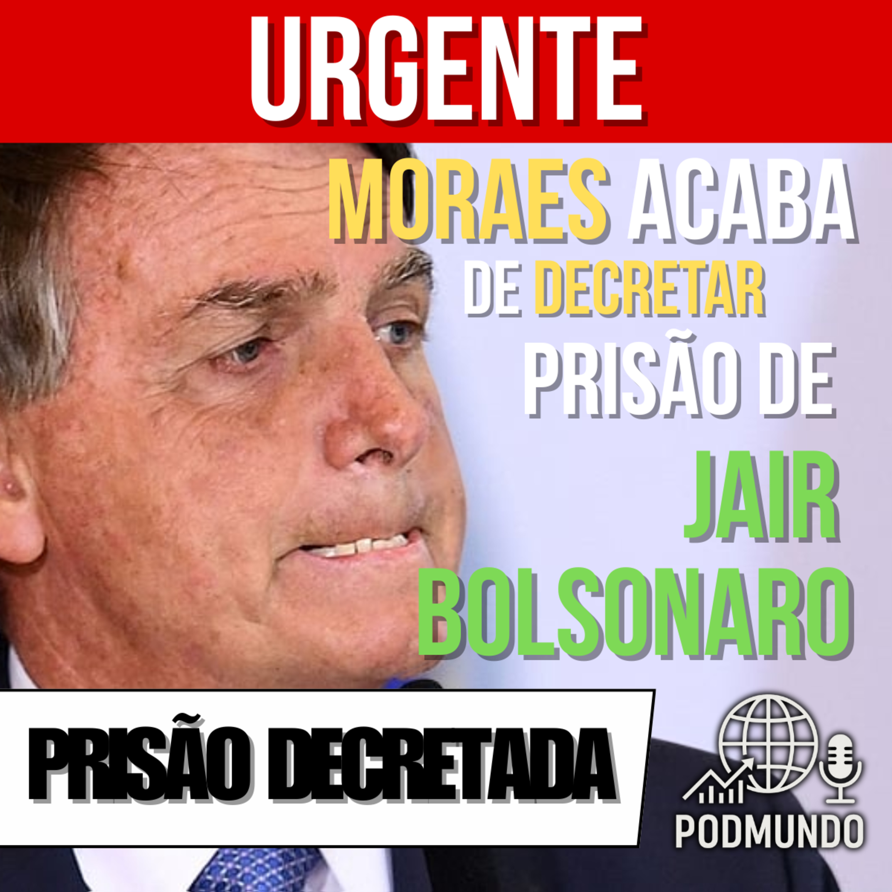 URGENTE: Alexandre de Moraes Decreta Prisão Domiciliar de Bolsonaro por Ataques ao STF  episode artwork