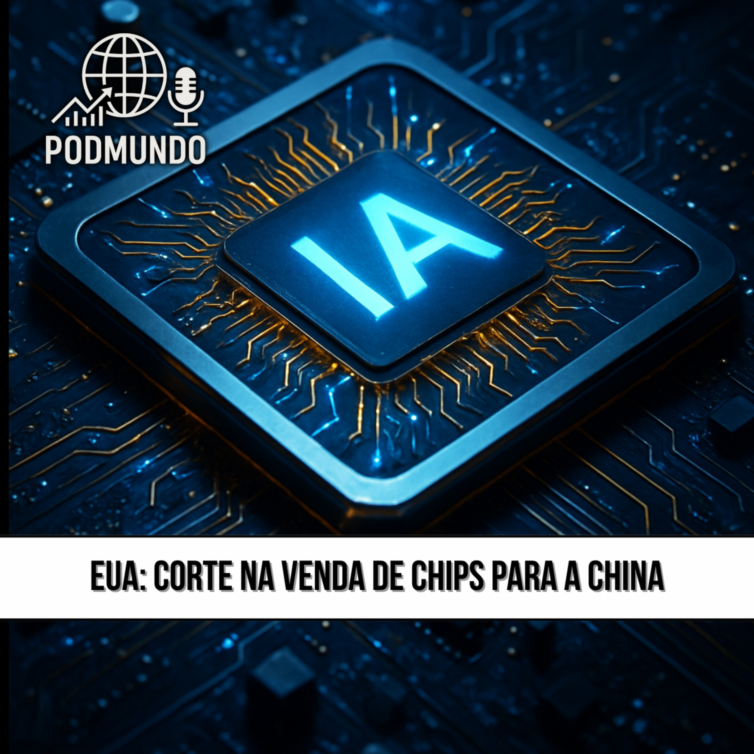 EUA | Corte de Chips para China episode artwork