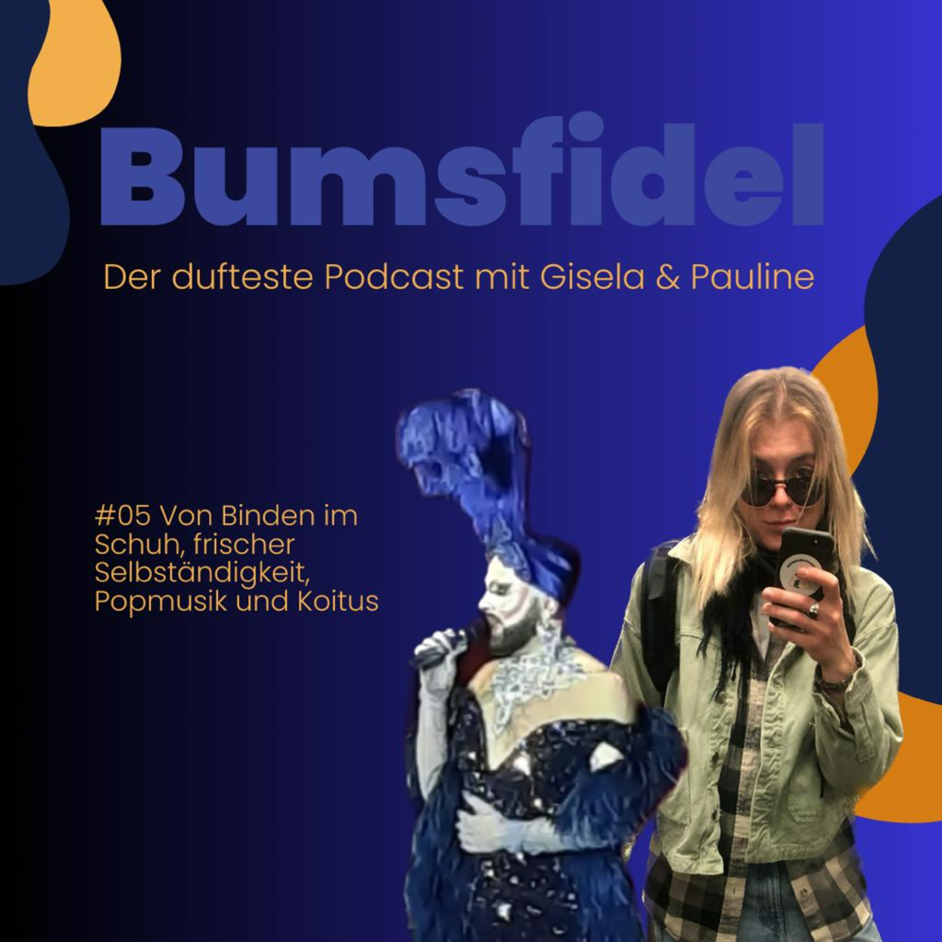 Bumsfidel - Der dufteste Podcast mit Gisela und Pauline