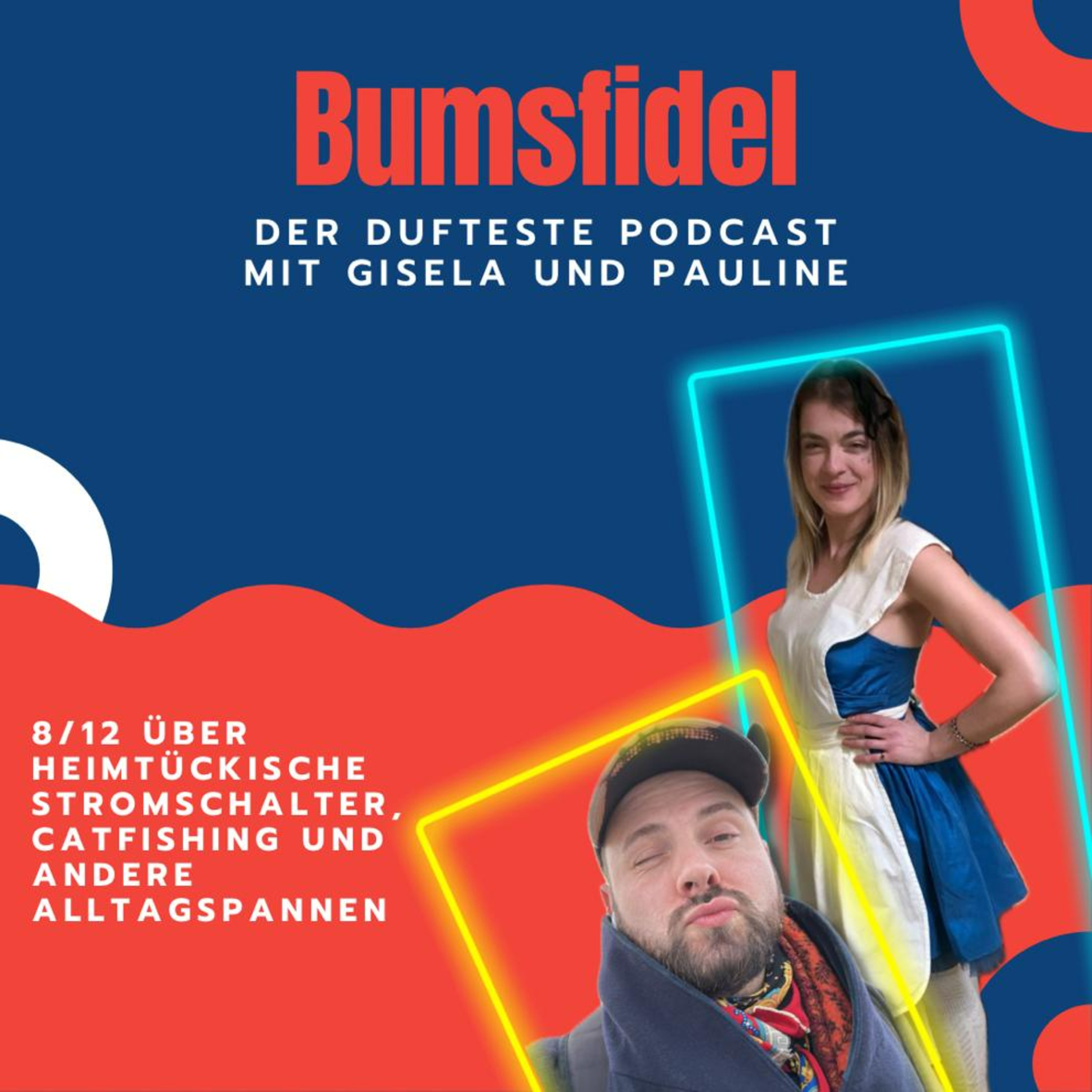 8/12 Über heimtückische Stromschalter, Catfishing und andere Alltagspannen  episode artwork