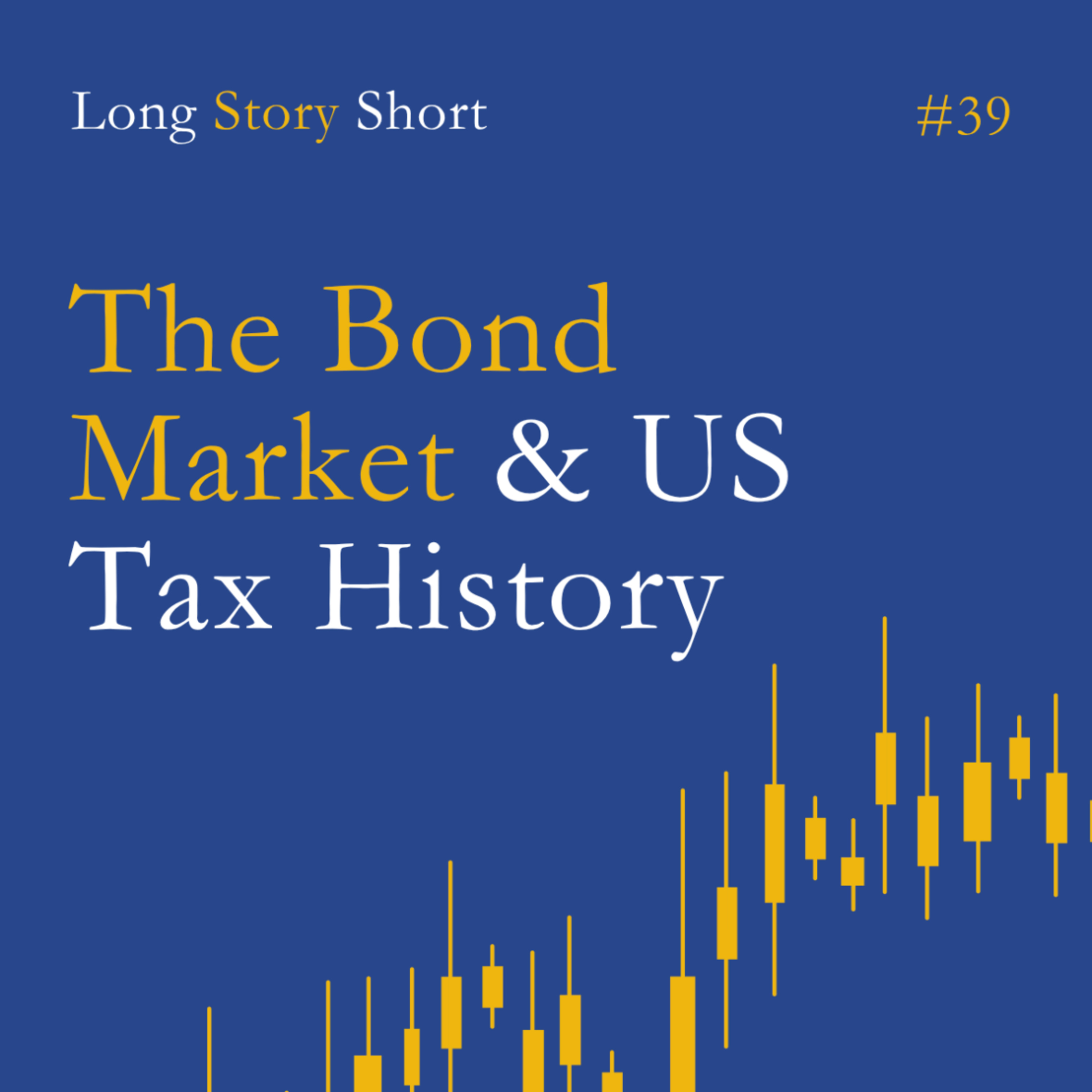 The Bond Market as a Crystal Ball and U.S. Tax History episode artwork