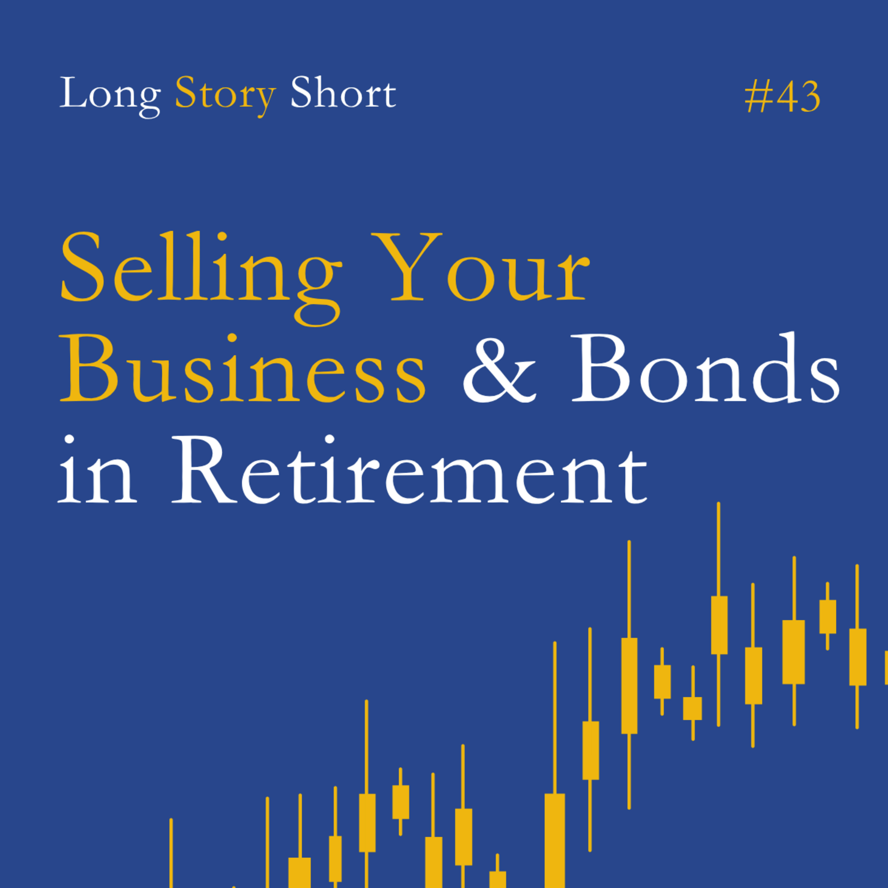 Selling Your Business, Market All-Time Highs, and Rethinking Bonds in Retirement episode artwork