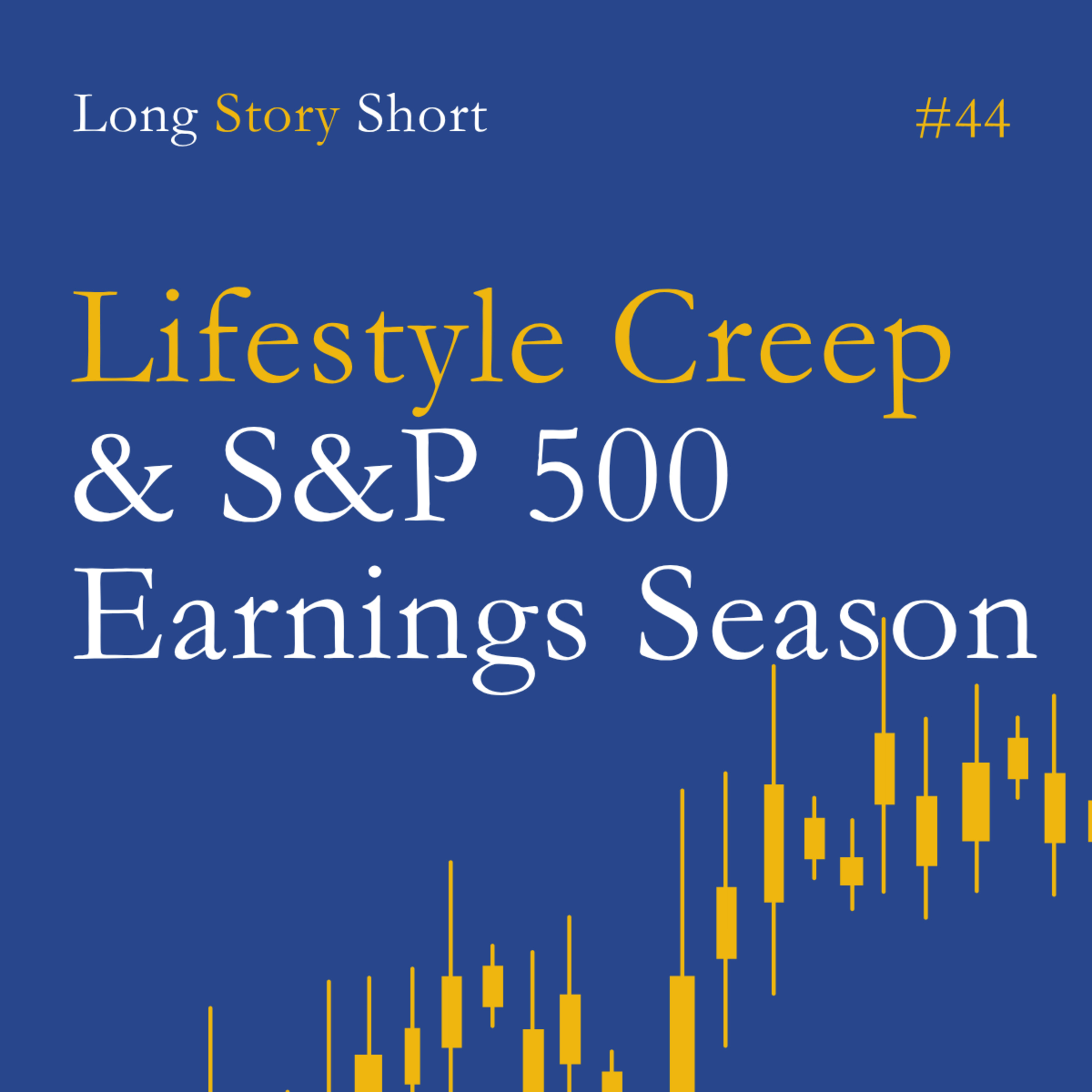 Lifestyle Creep, Earnings Season, and Staying Invested episode artwork