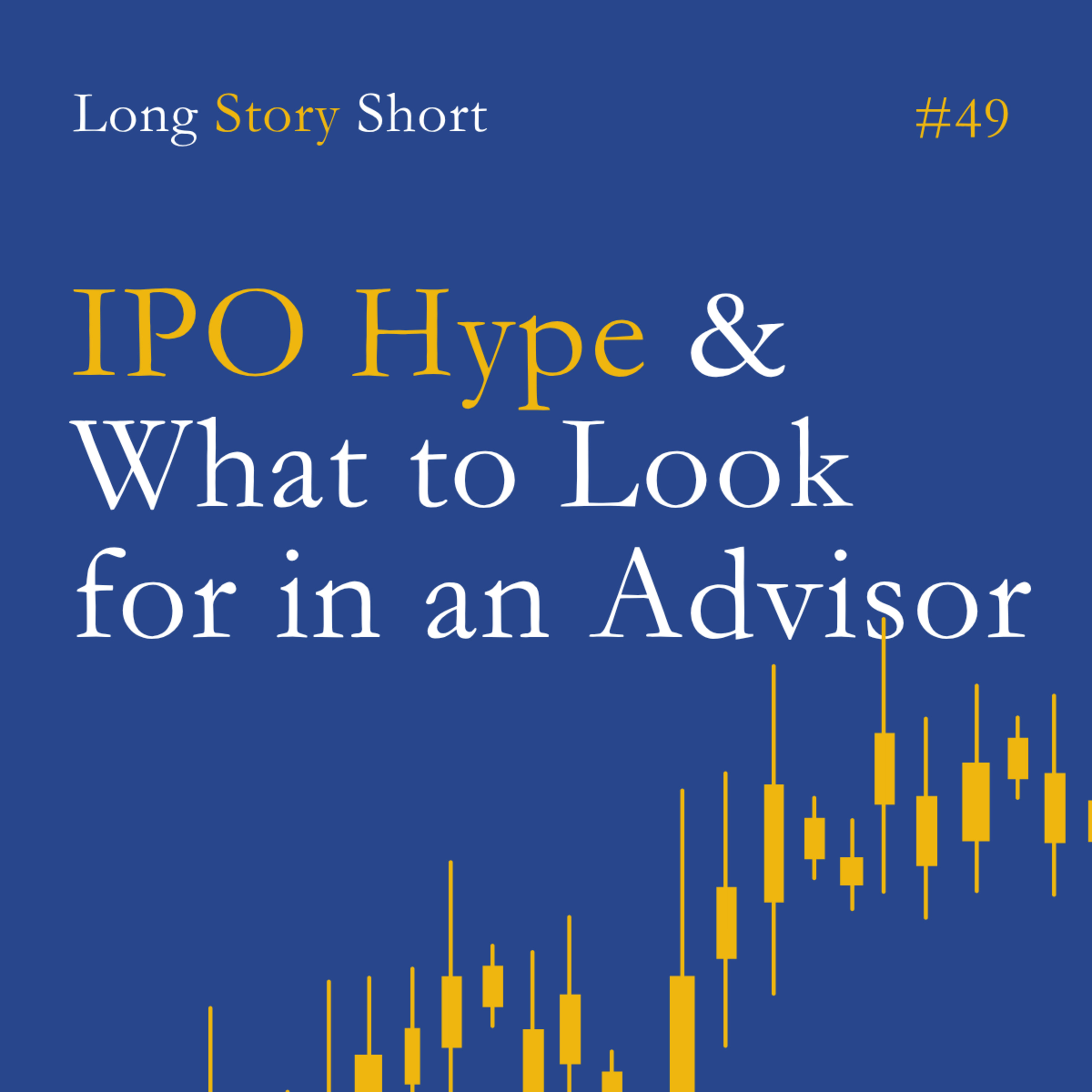 IPO Hype, a Historic Market Run, and What to Look for in a Financial Advisor episode artwork