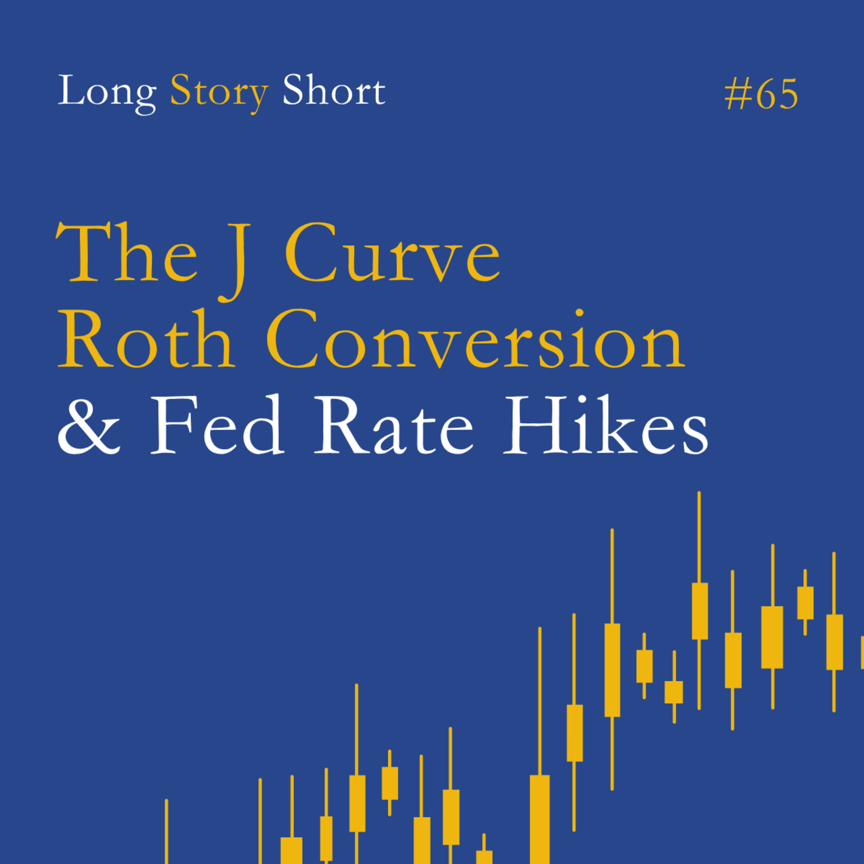 The J Curve Roth Conversion & What a Fed Rate Hike Means for Stocks