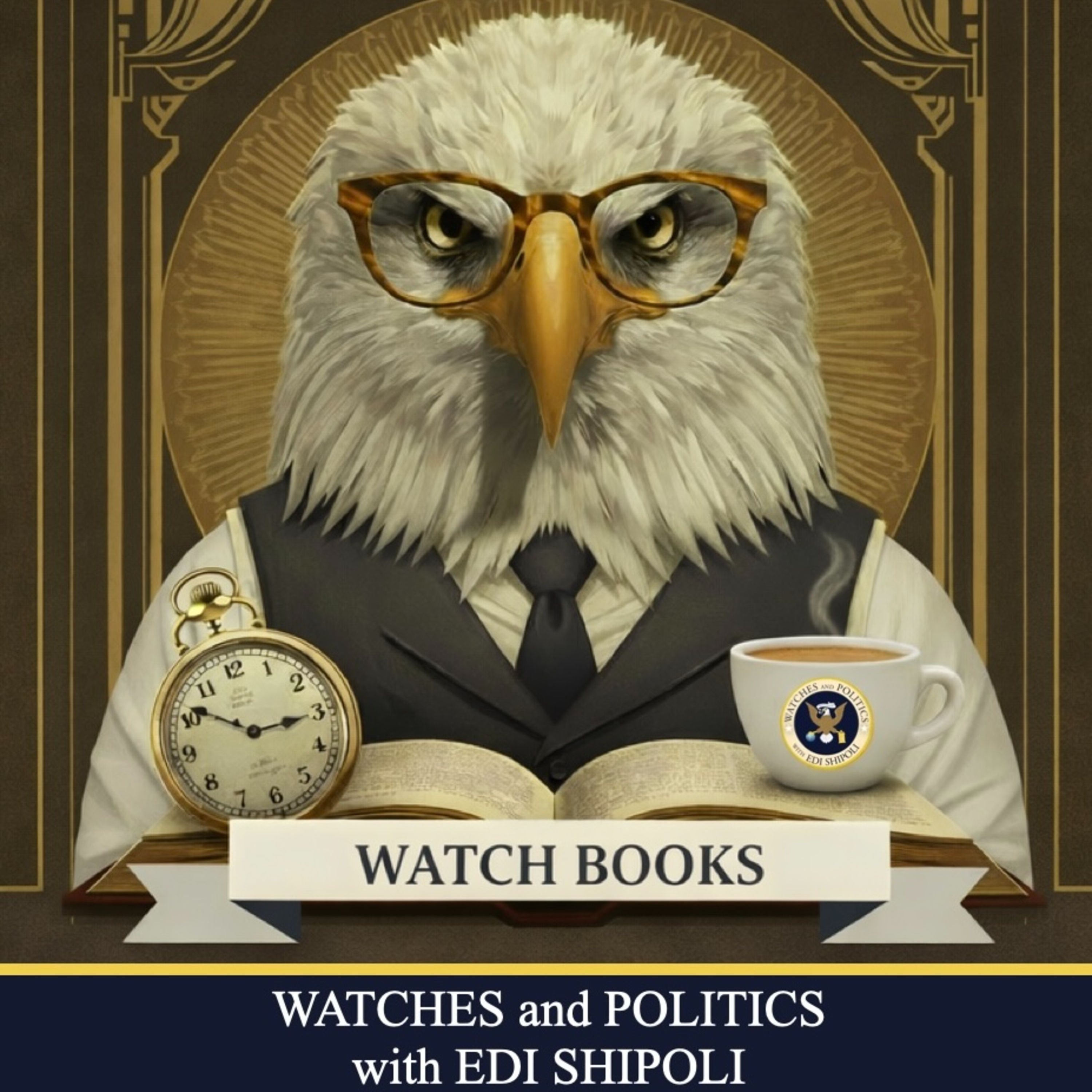 Watches & Politics | Series 3 — Watch Books: Why Watches Are Written, Not Just Worn episode artwork