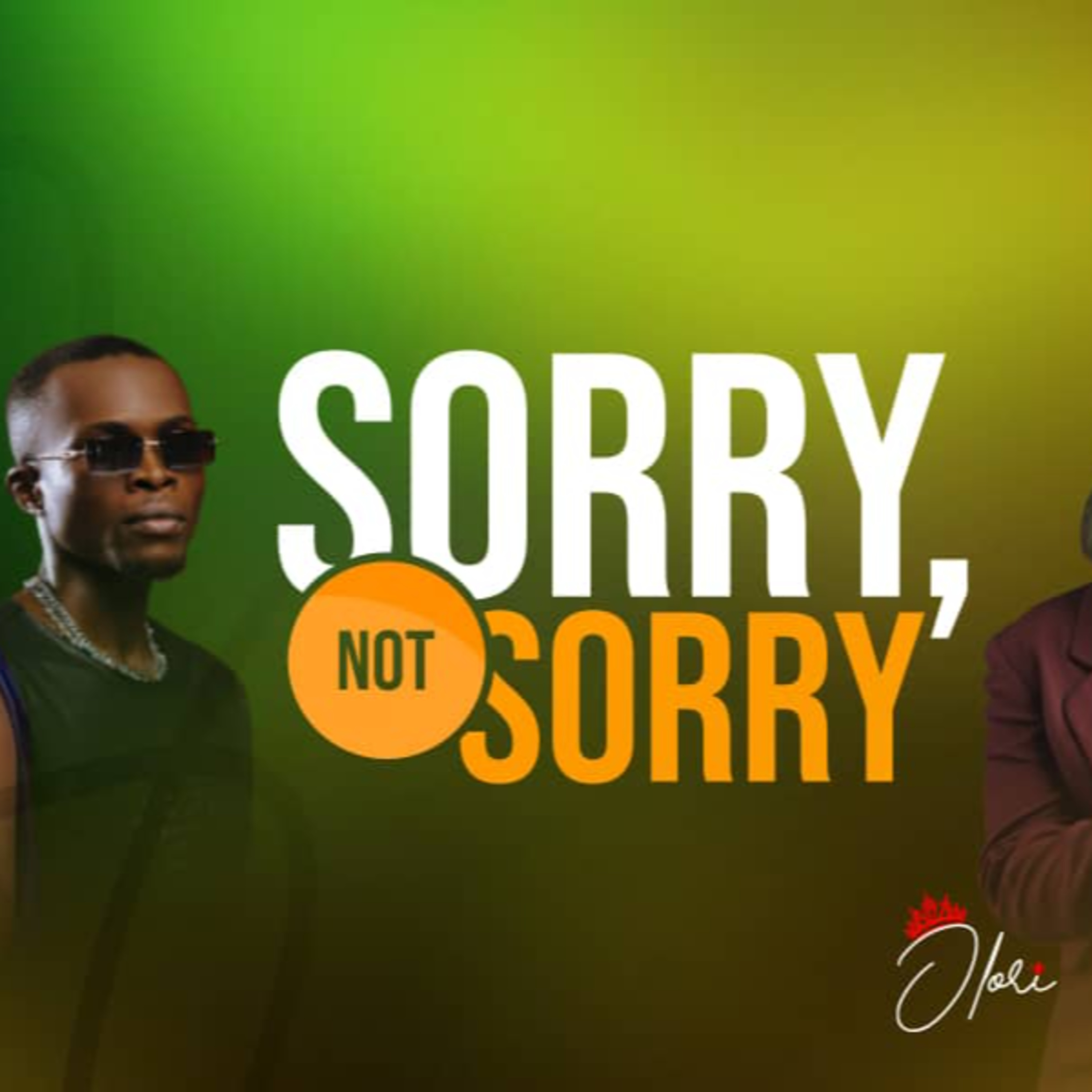 SORRY, NOT SORRY. (PART 2) Olori | Dj Willz | EhmKae