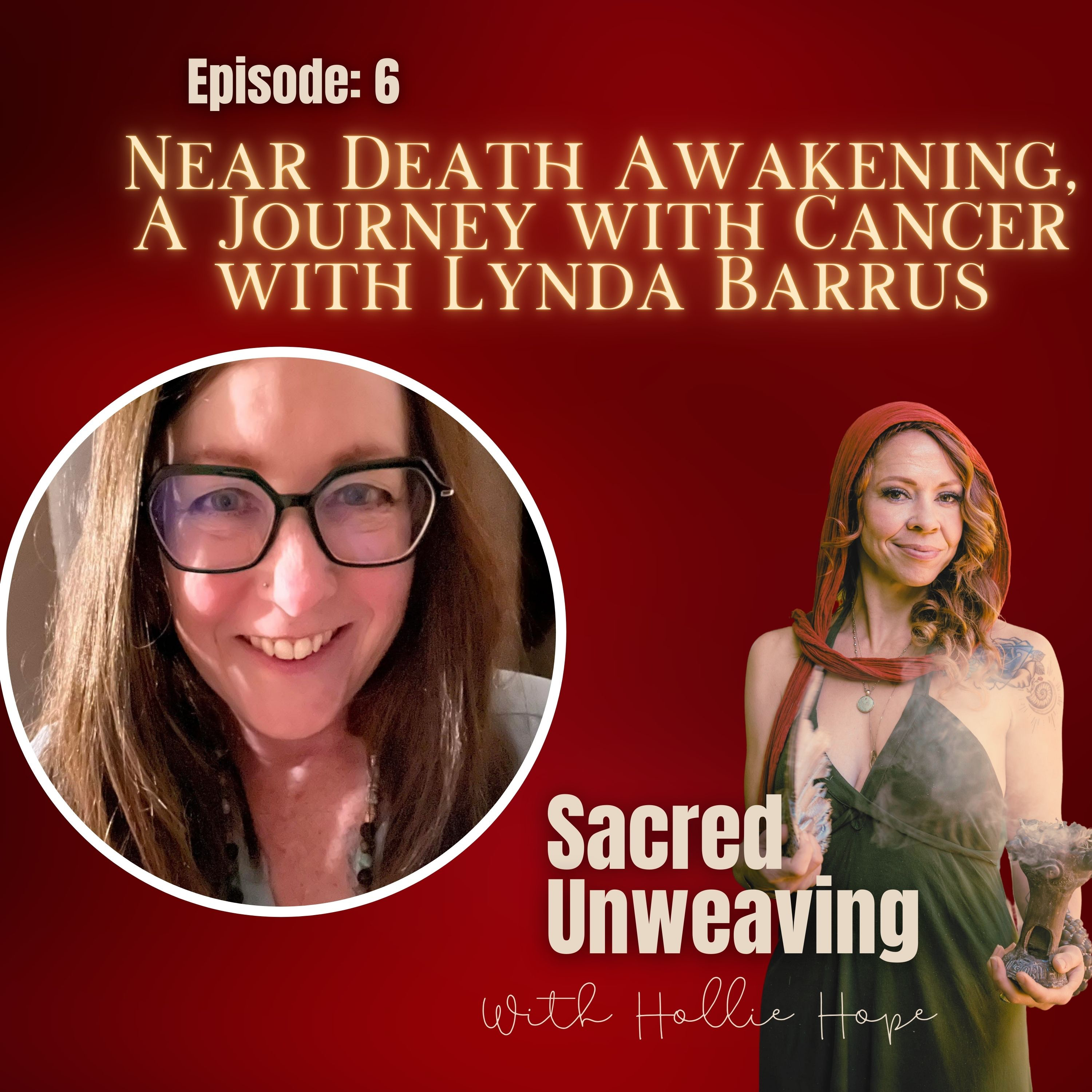 Near Death Awakening, A Journey with Cancer with Lynda Barrus