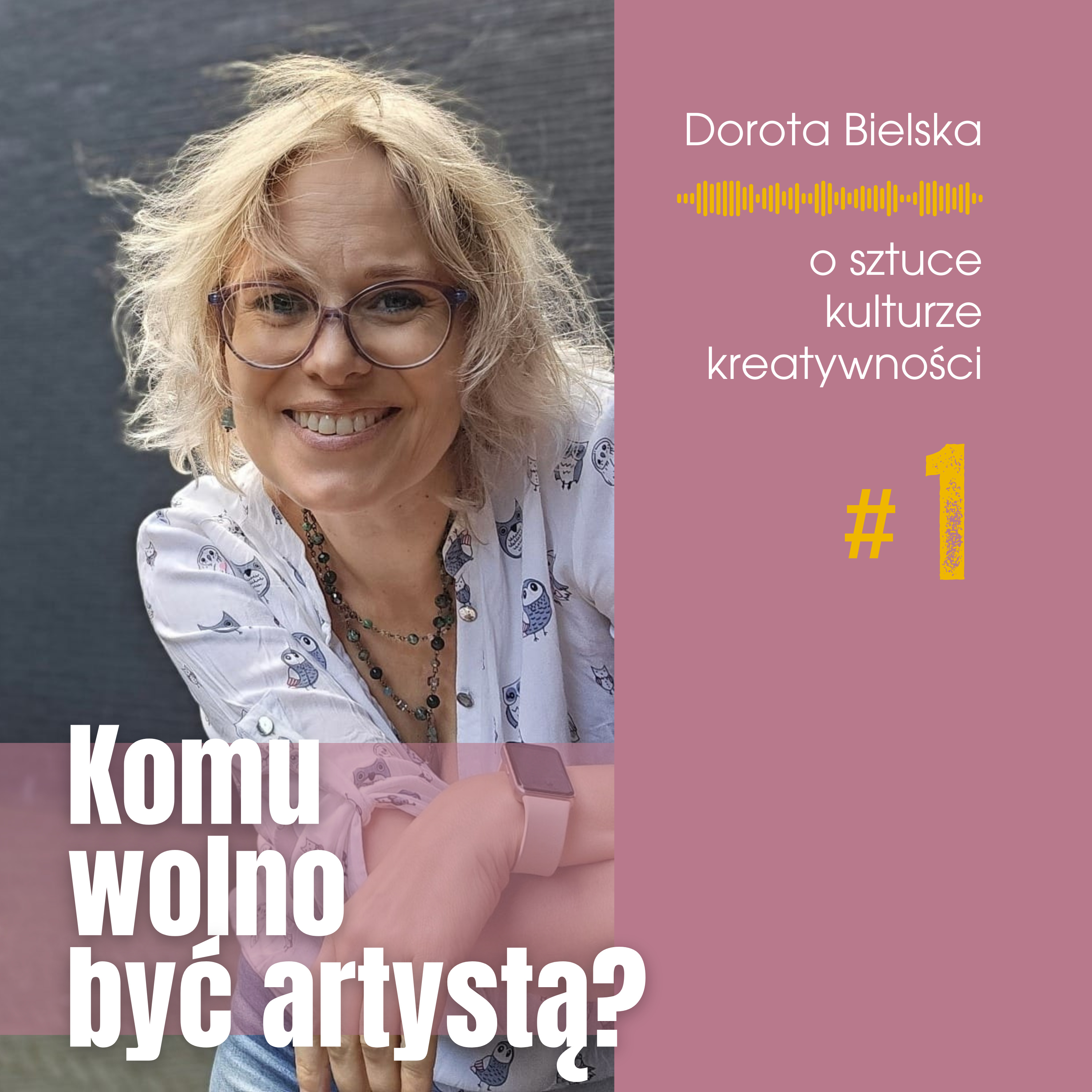 #1 - Komu wolno być artystą? episode artwork