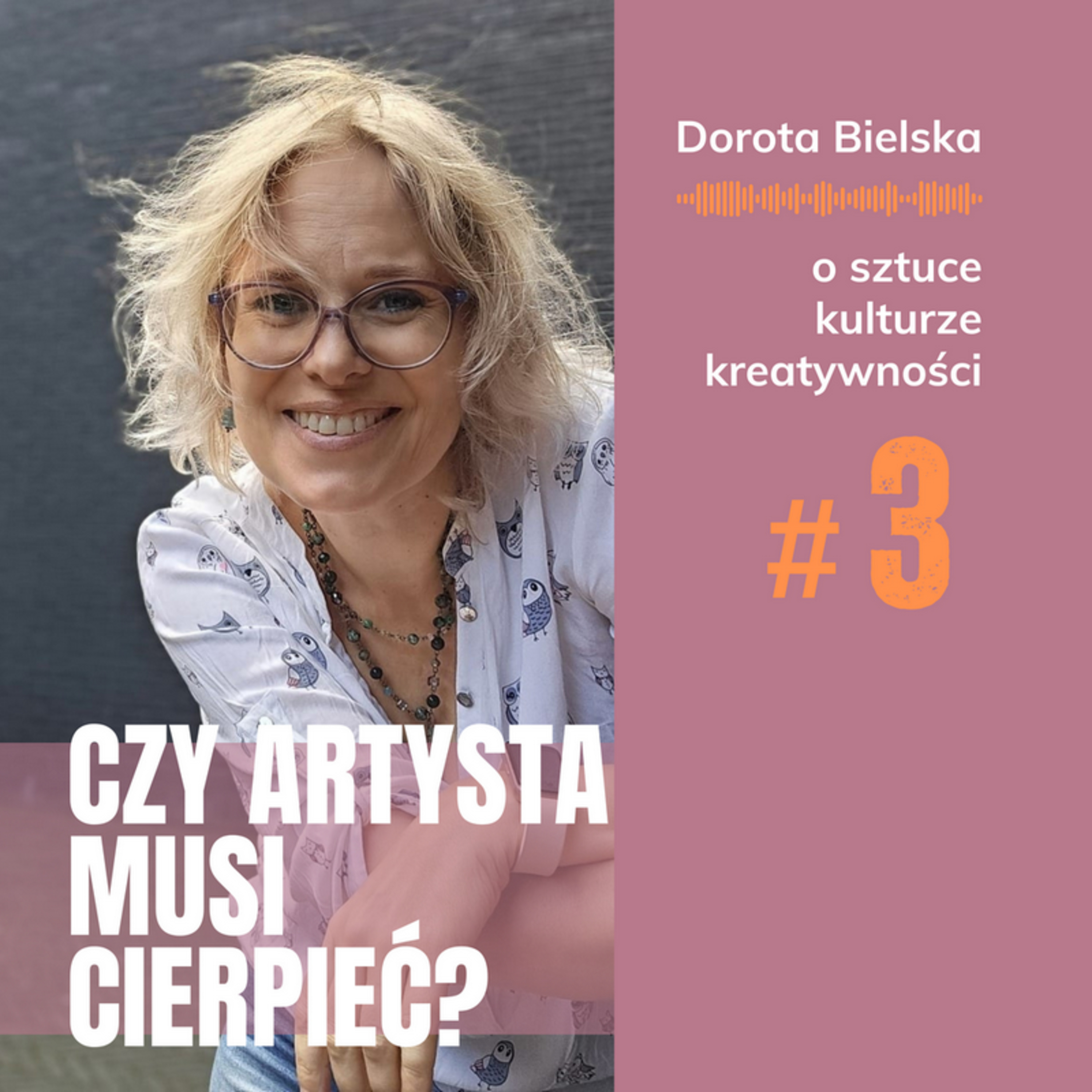 3# - Czy artysta musi cierpieć? episode artwork