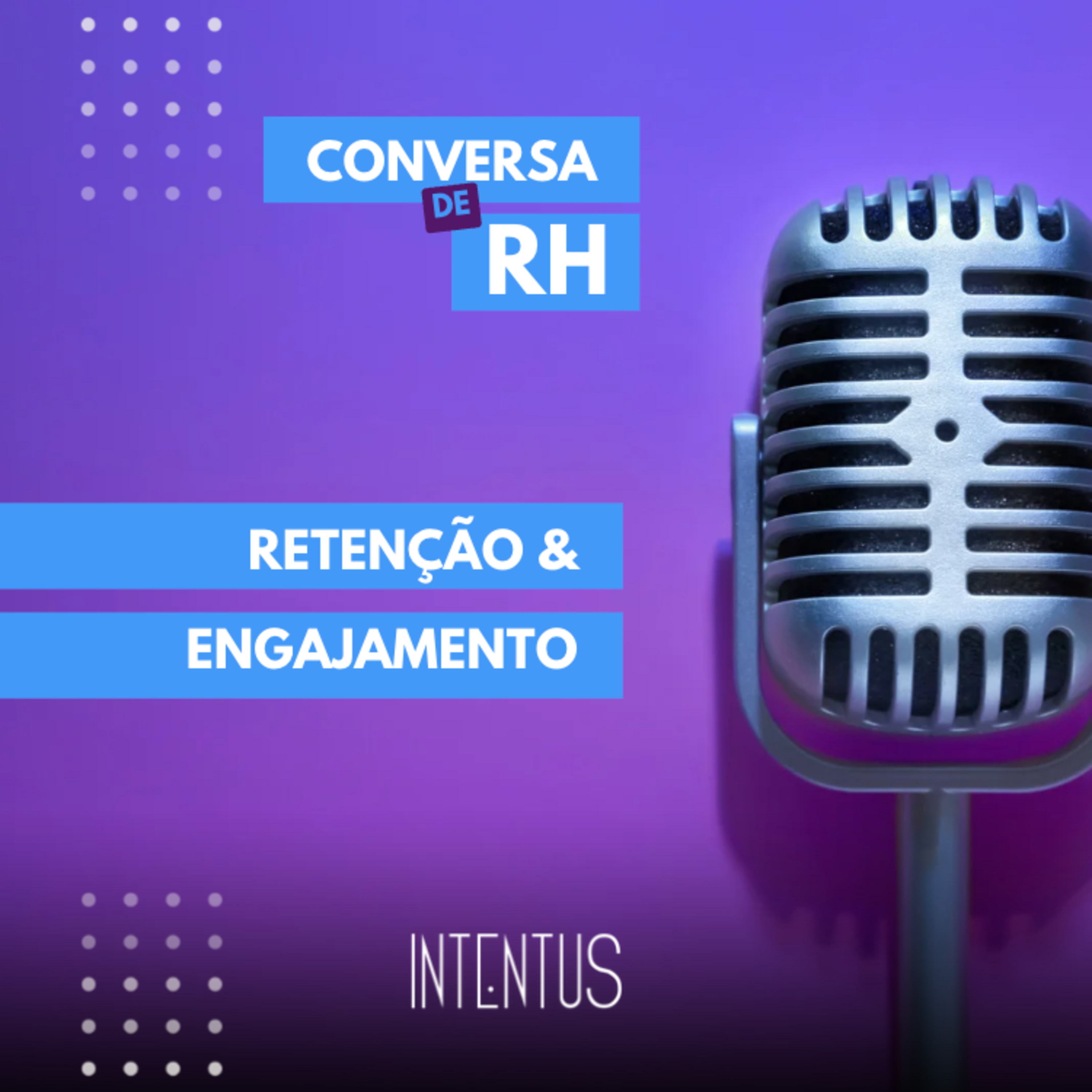 Conversas de RH - Retenção e Engajamento  episode artwork