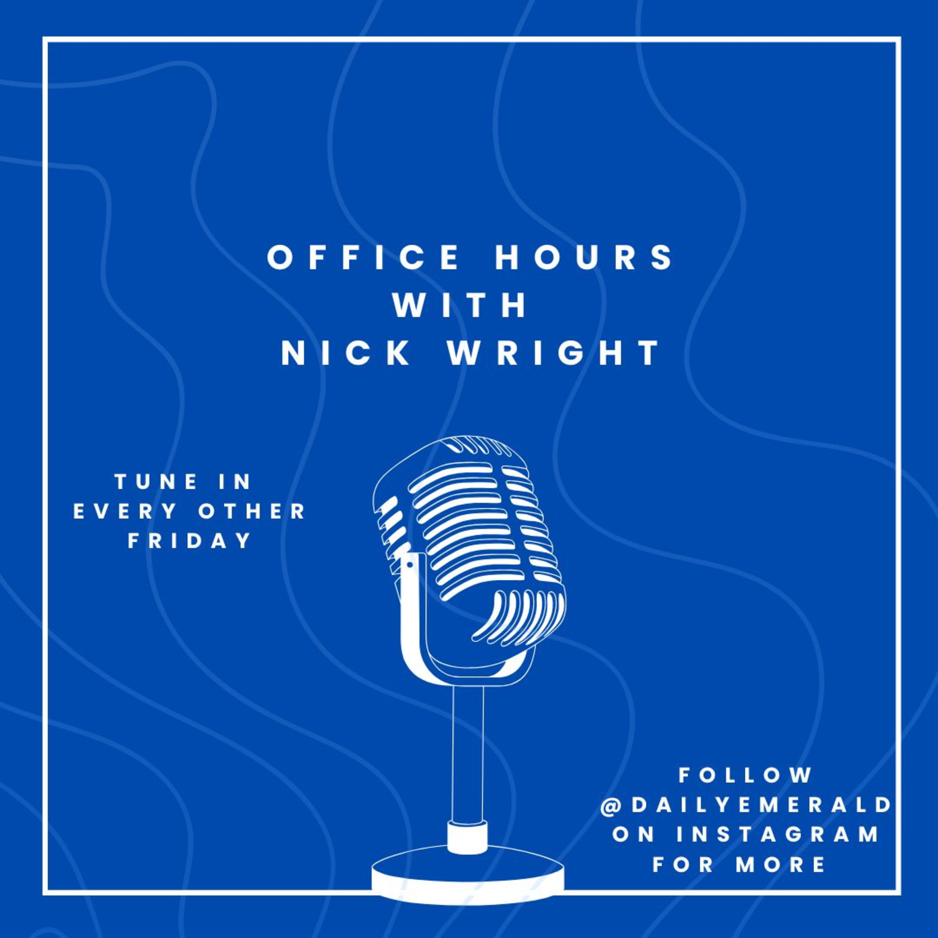 Office Hours with Nick Wright: Episode Three