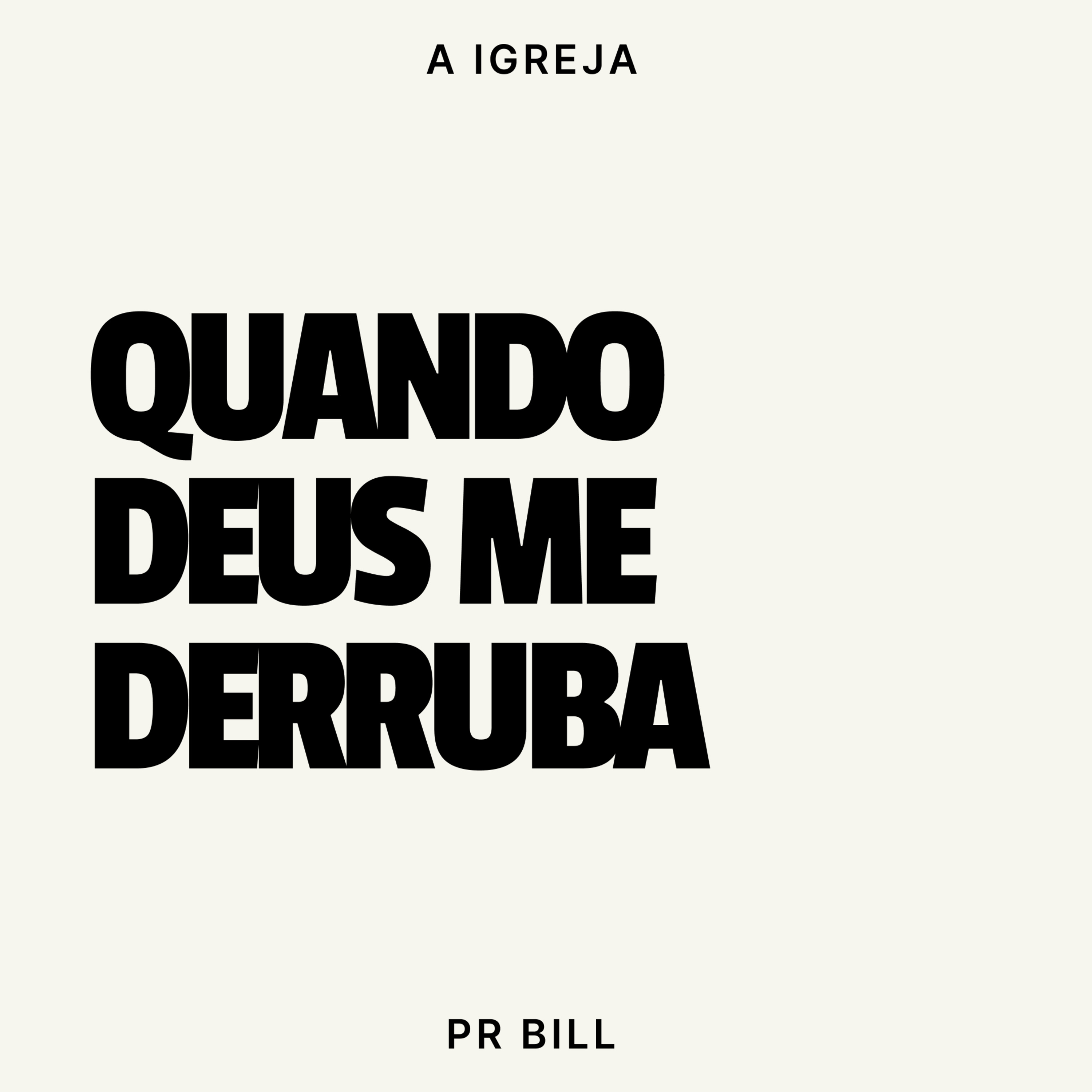QUANDO DEUS ME DERRUBA - PR BILL episode artwork