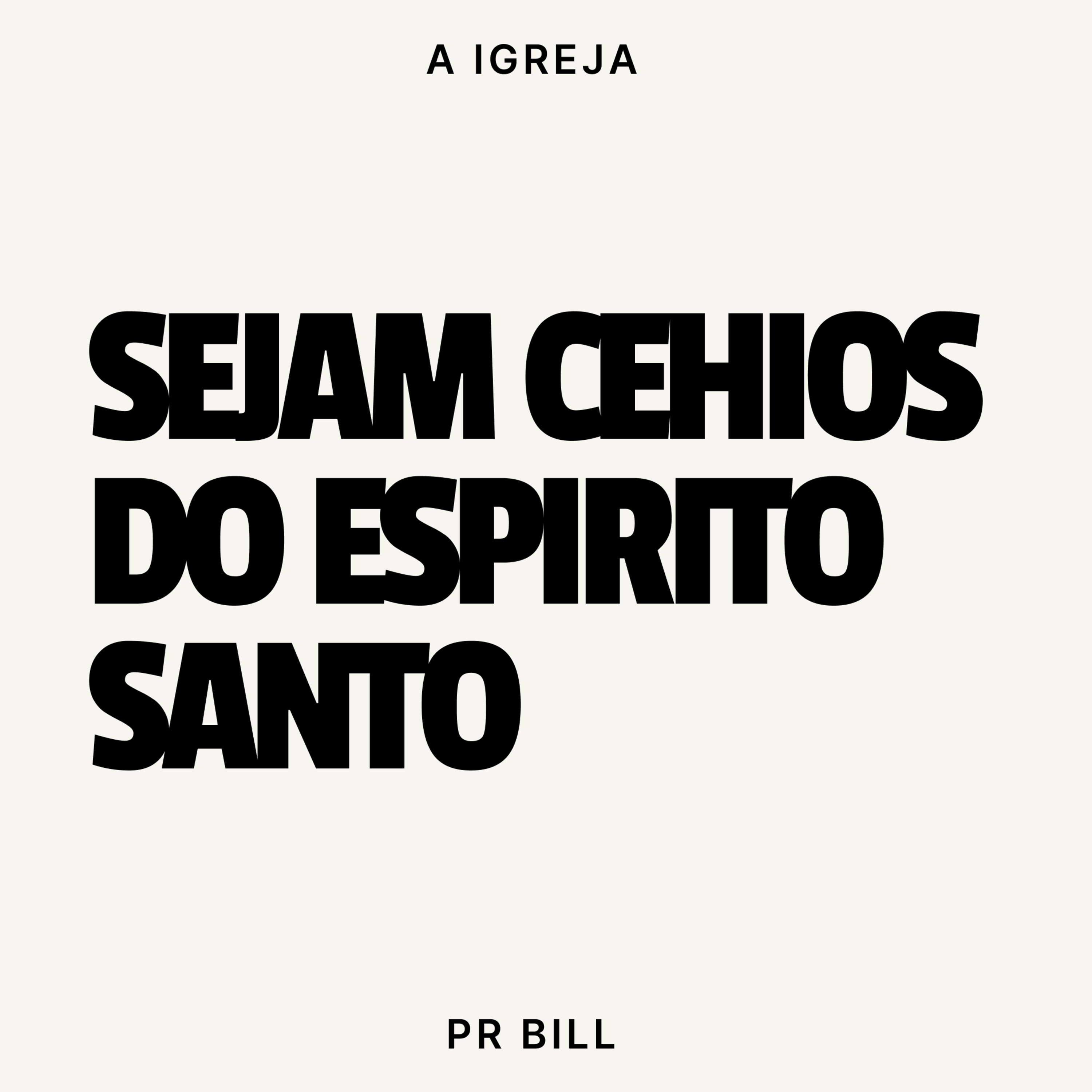 SEJAM CHEIOS DO ESPIRITO SANTO - PR BILL episode artwork
