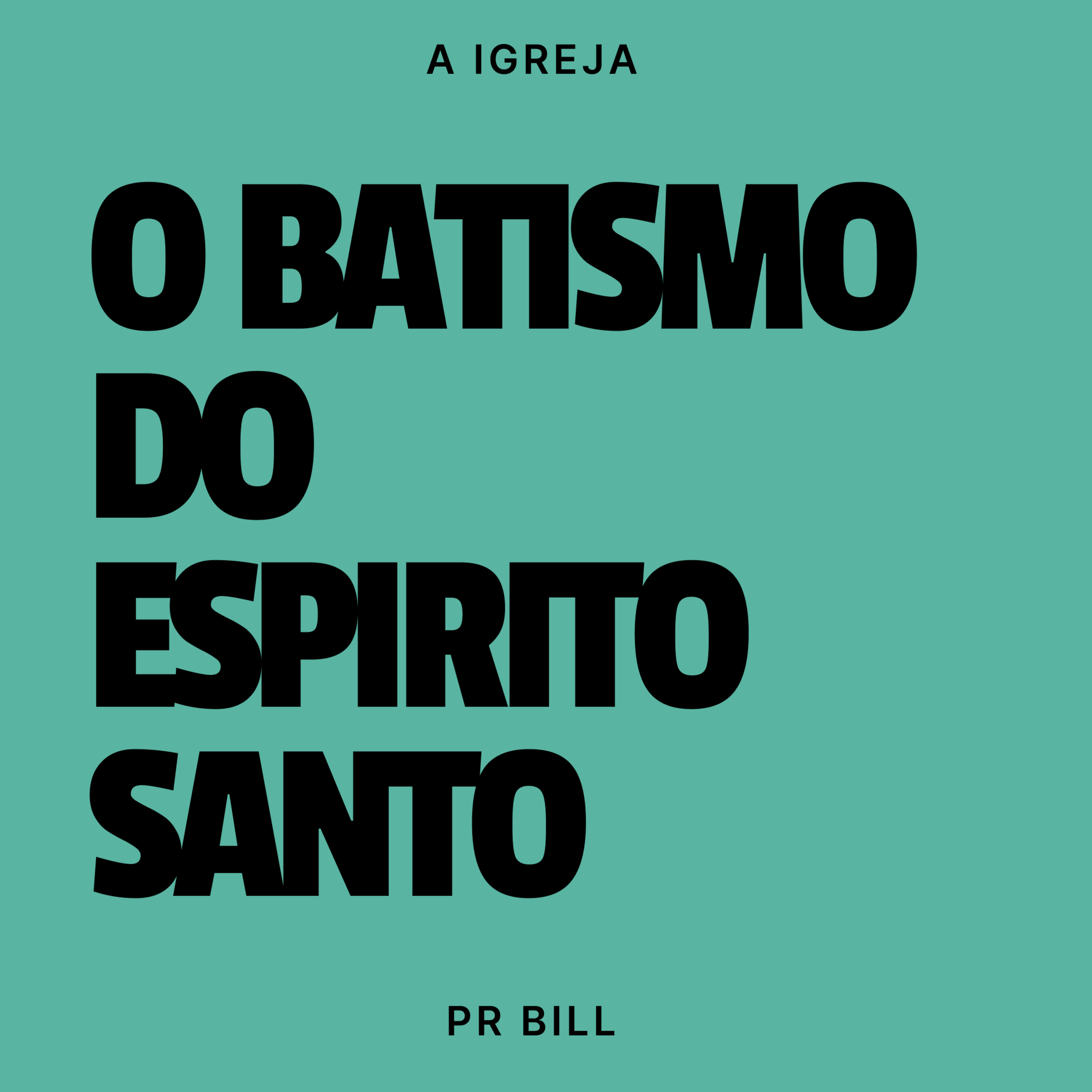 O BATISMO DO ESPIRITO SANTO - PR BILL episode artwork