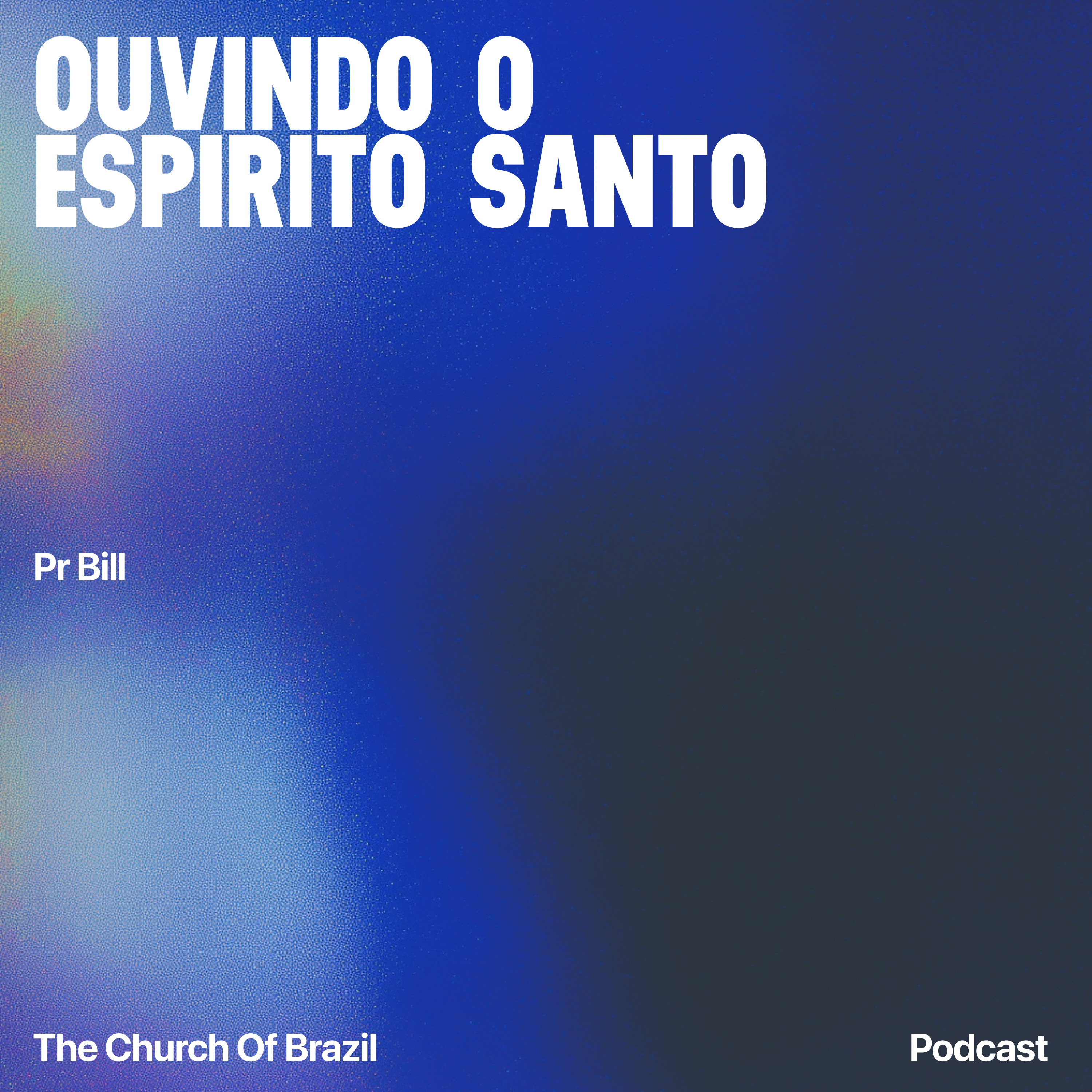Ouvindo o Espírito Santo - Pr Bill episode artwork