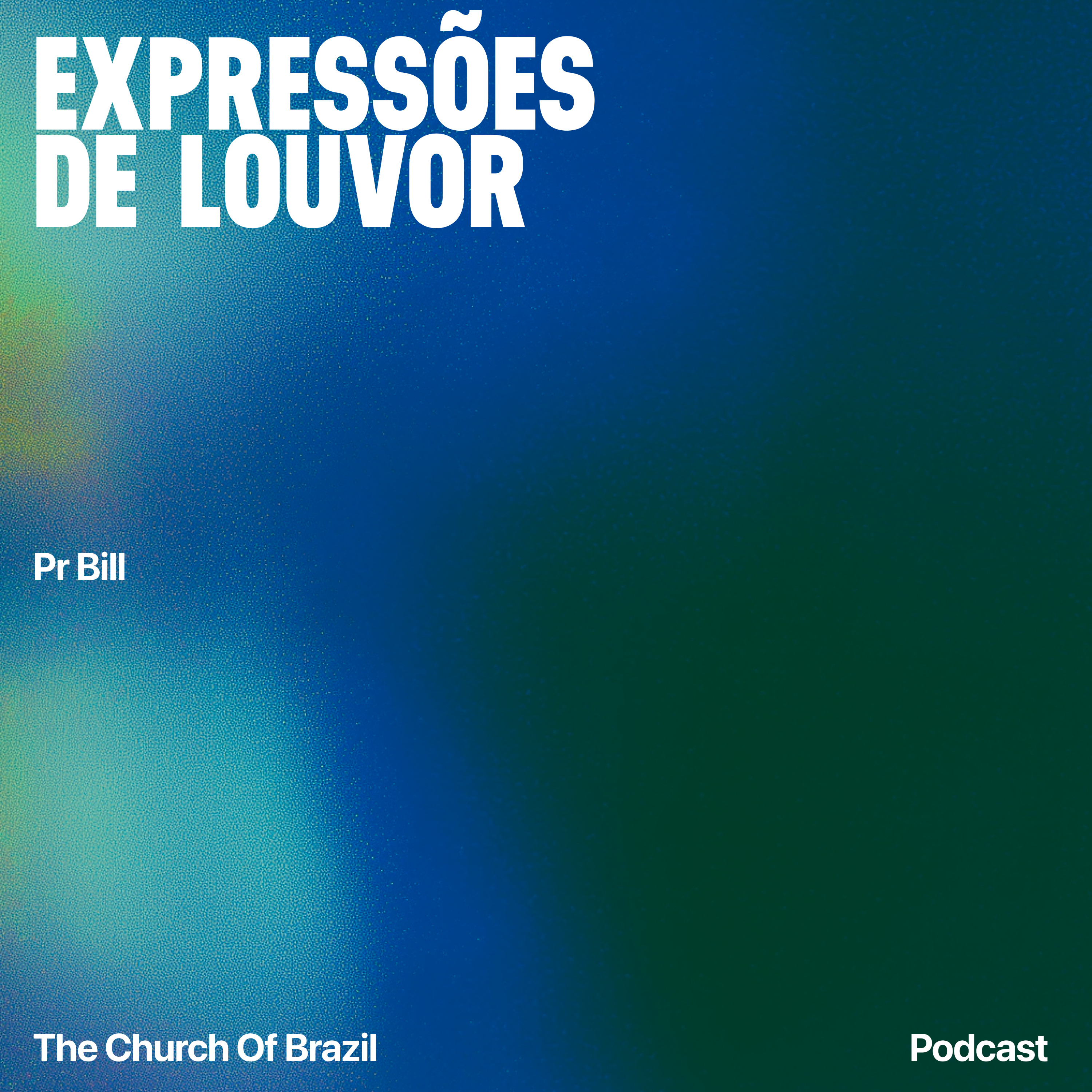 Expressões de louvor - Pr Bill episode artwork