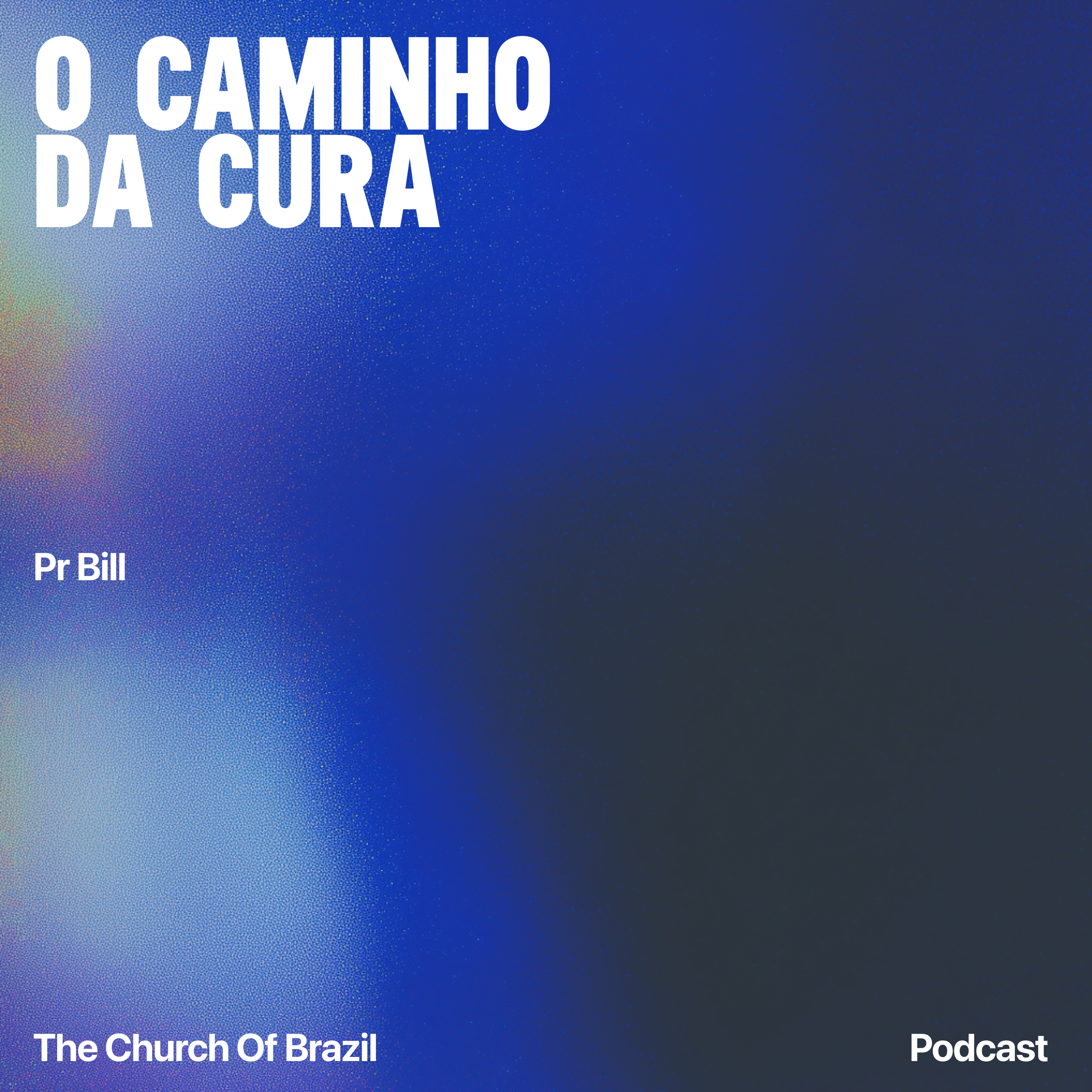 O caminho da cura - Pr Bill episode artwork
