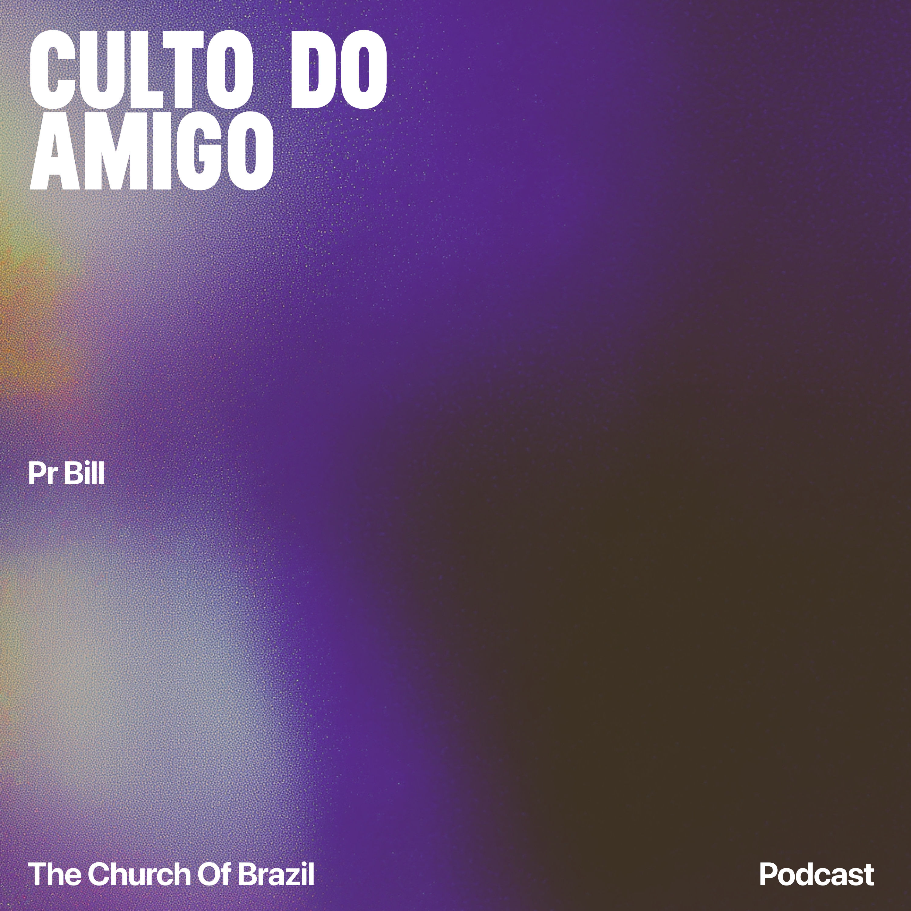 Culto do amigo - Pr Bill episode artwork