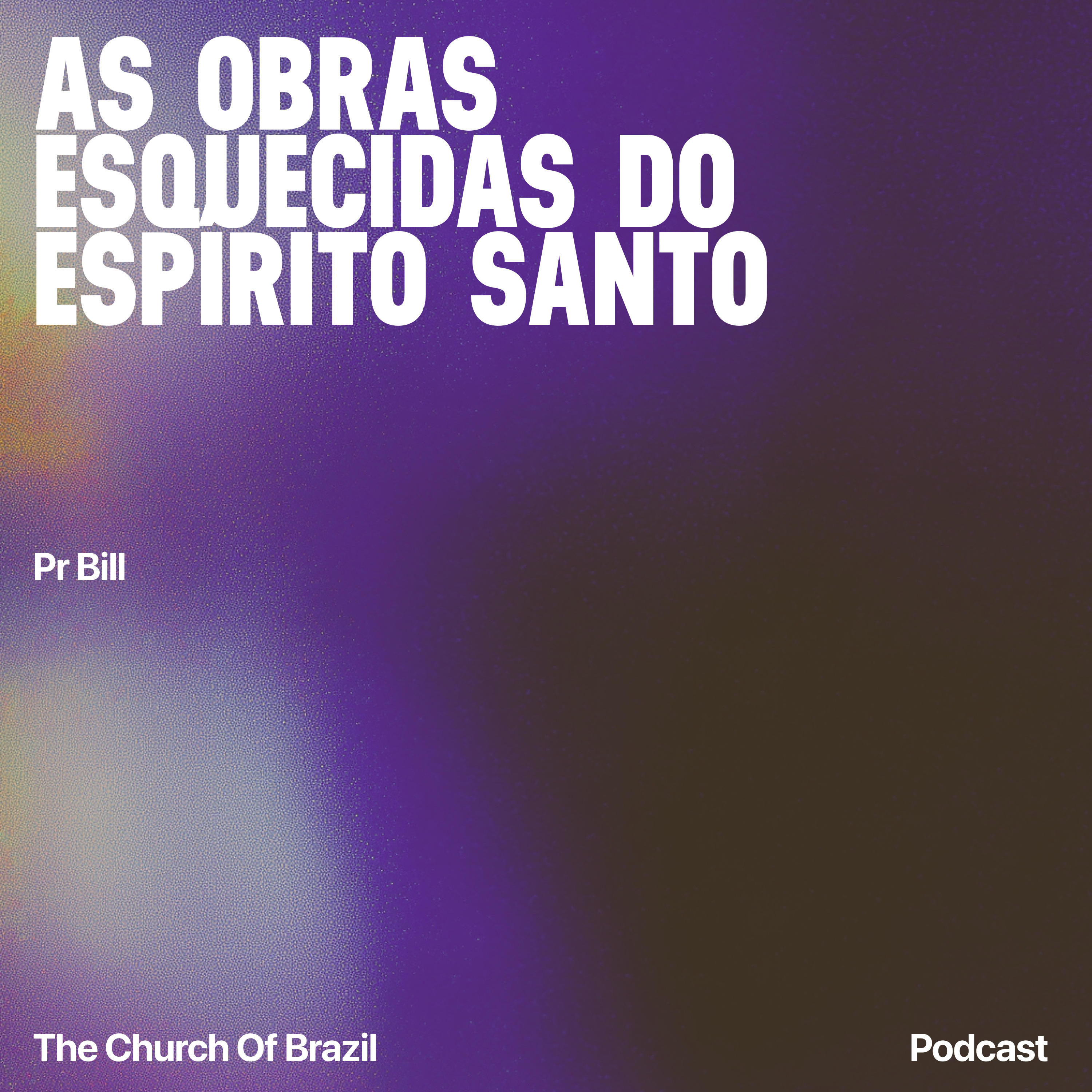 As obras esquecidas do Espirito Santo - Pr Bill episode artwork