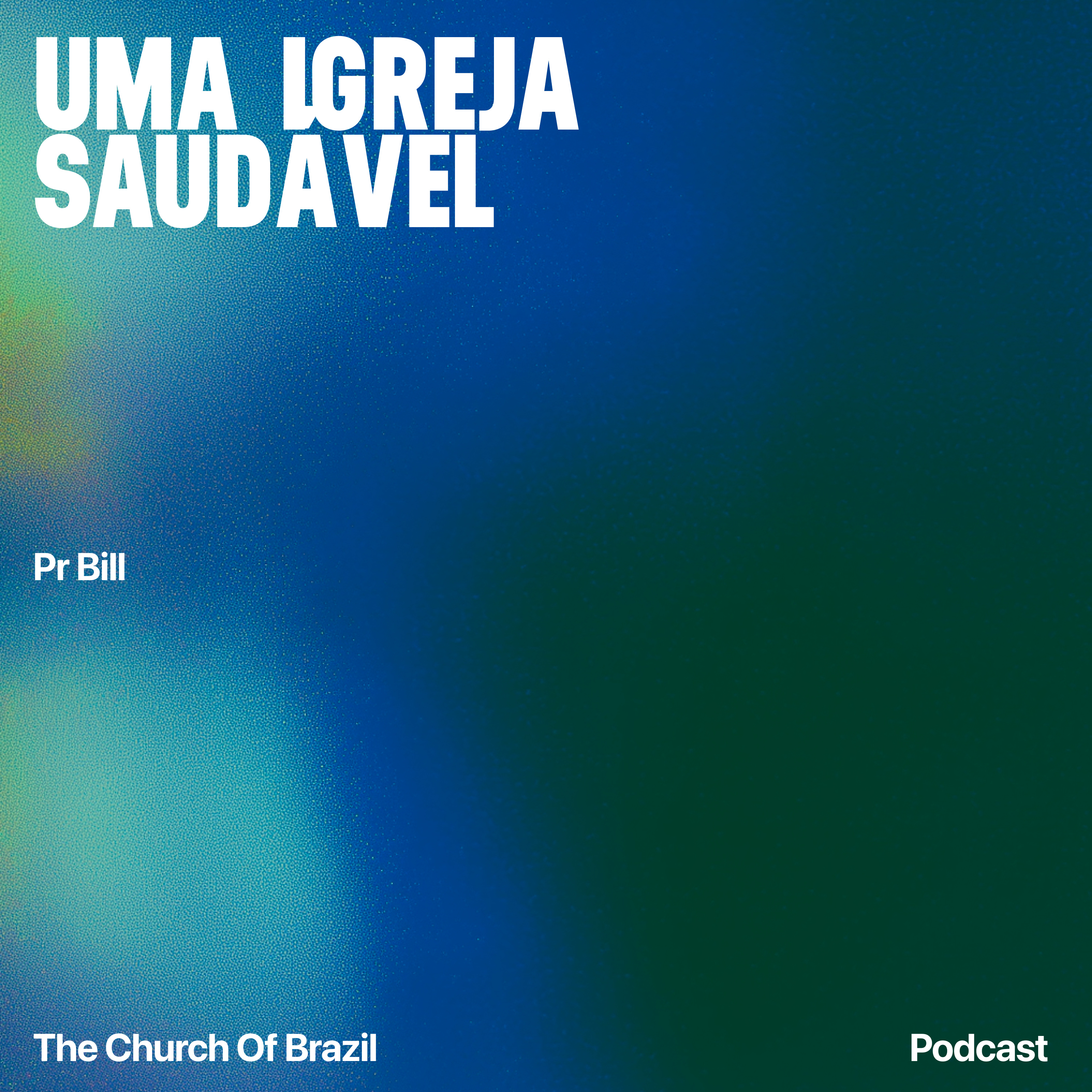 Uma igreja saudável - Pr Bill episode artwork
