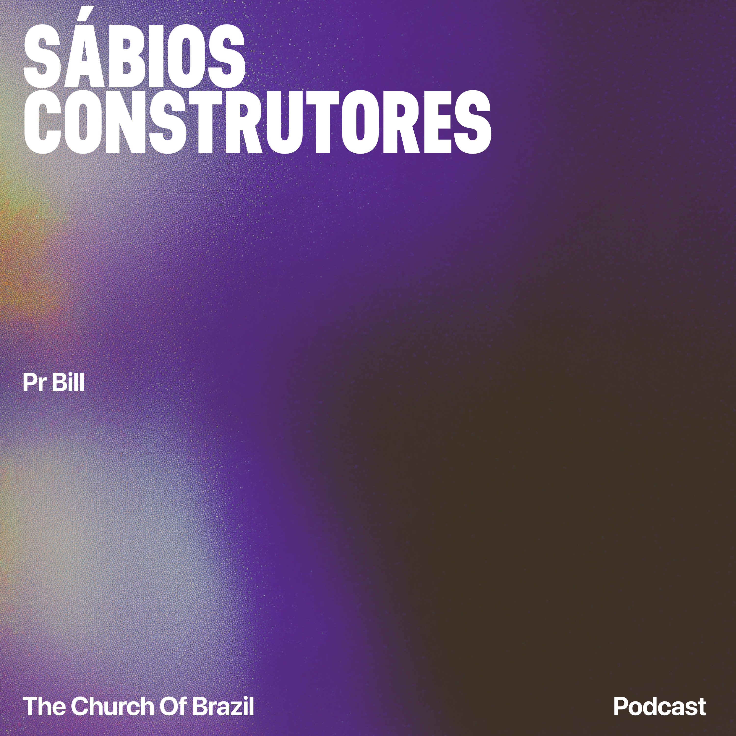 Sábios construtores - Pr Bill episode artwork