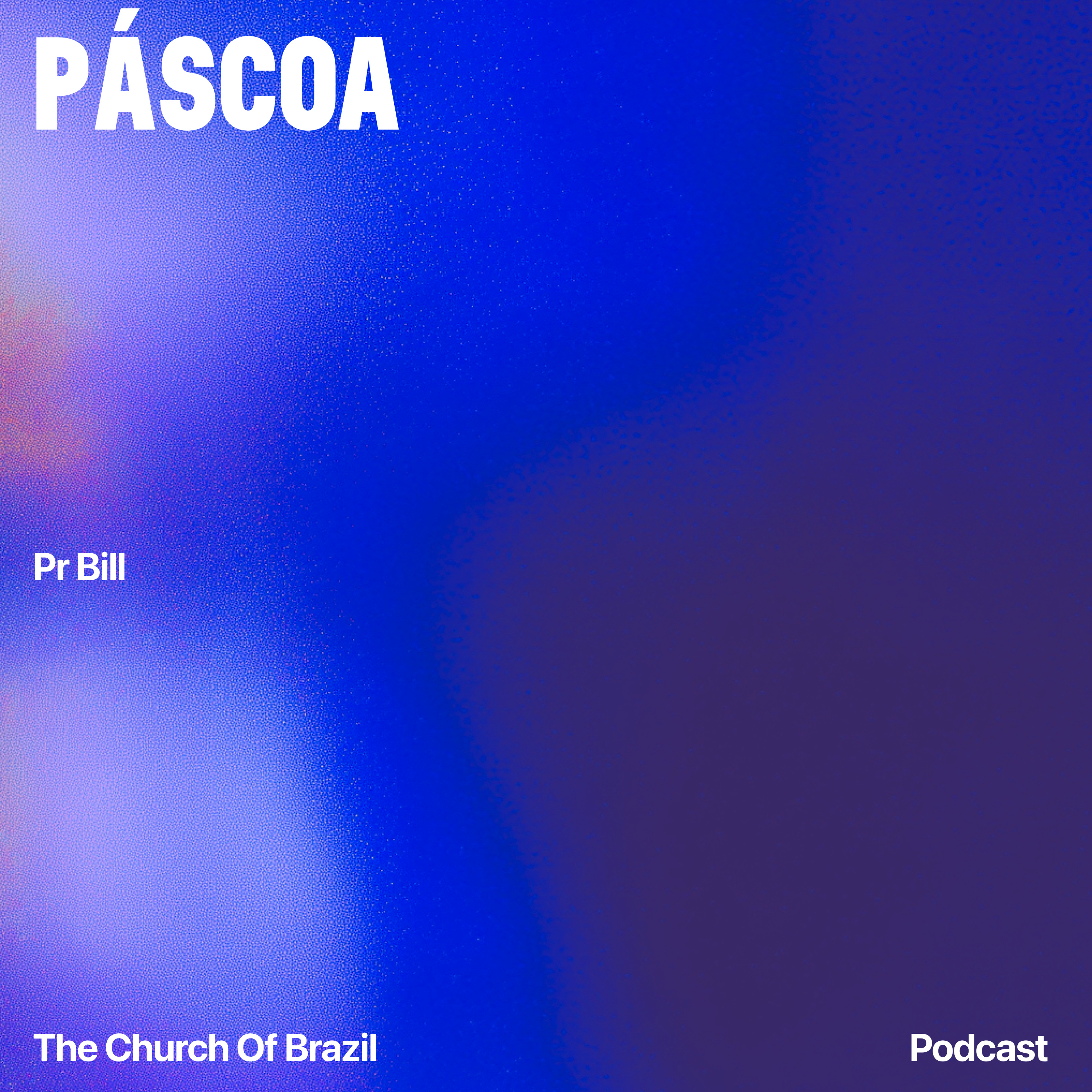 Páscoa - Pr Bill episode artwork