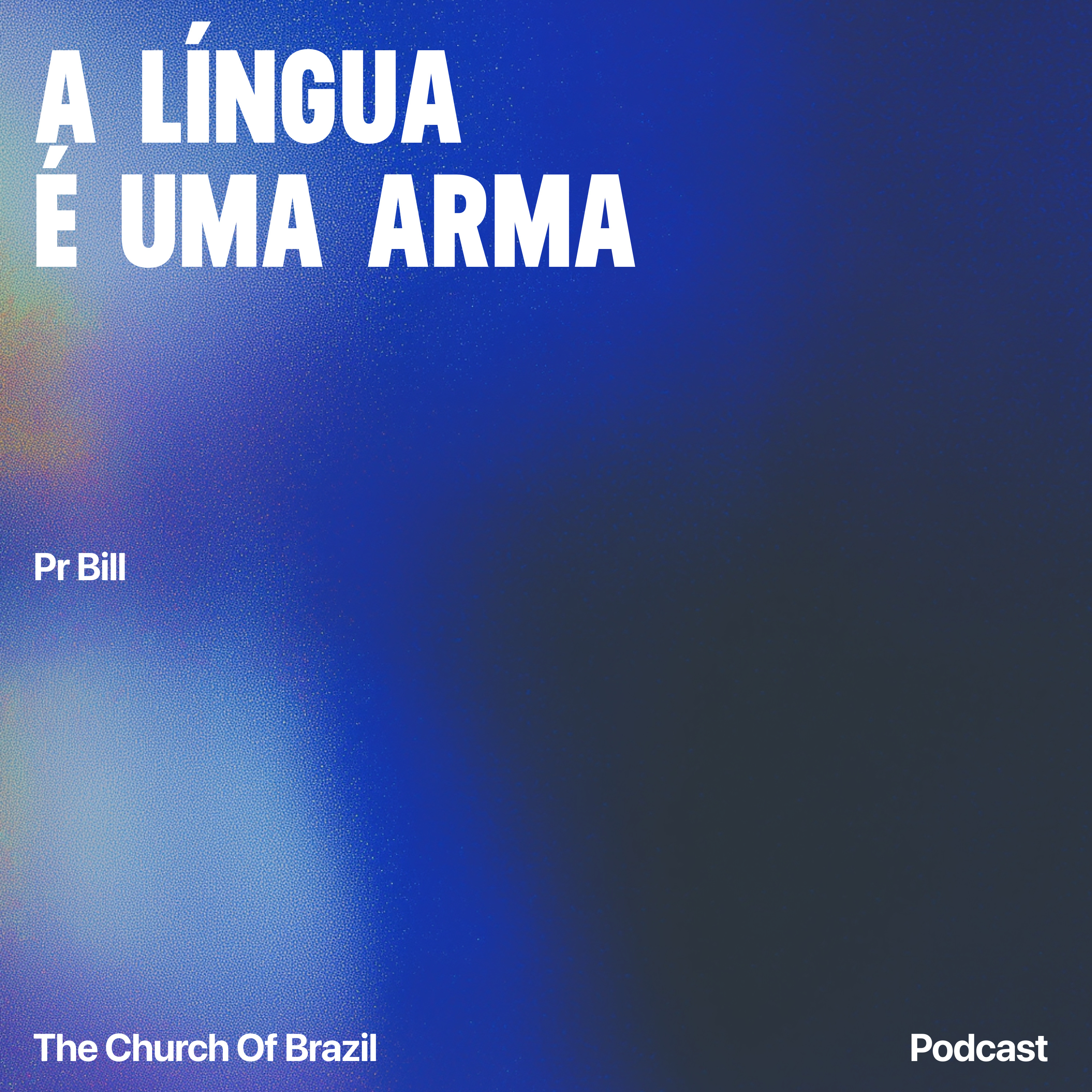 A língua é uma arma - Pr Bill episode artwork
