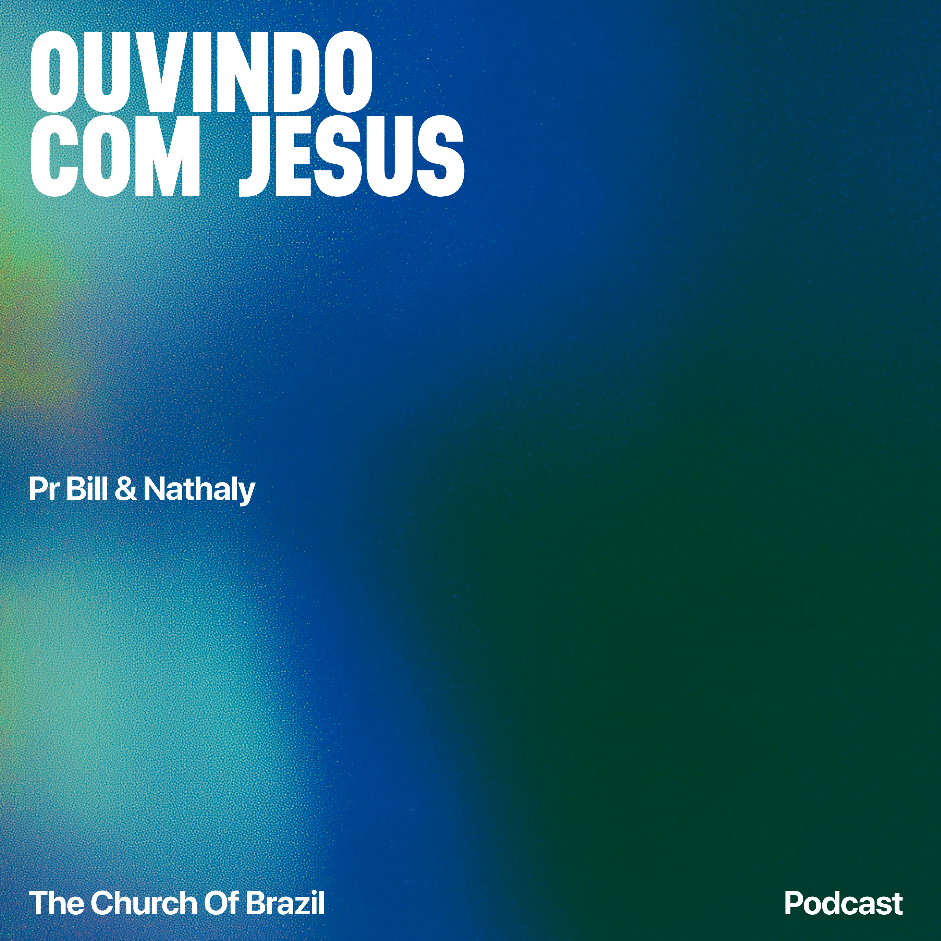 Ouvindo com Jesus - Pr Bill & Nathaly  episode artwork