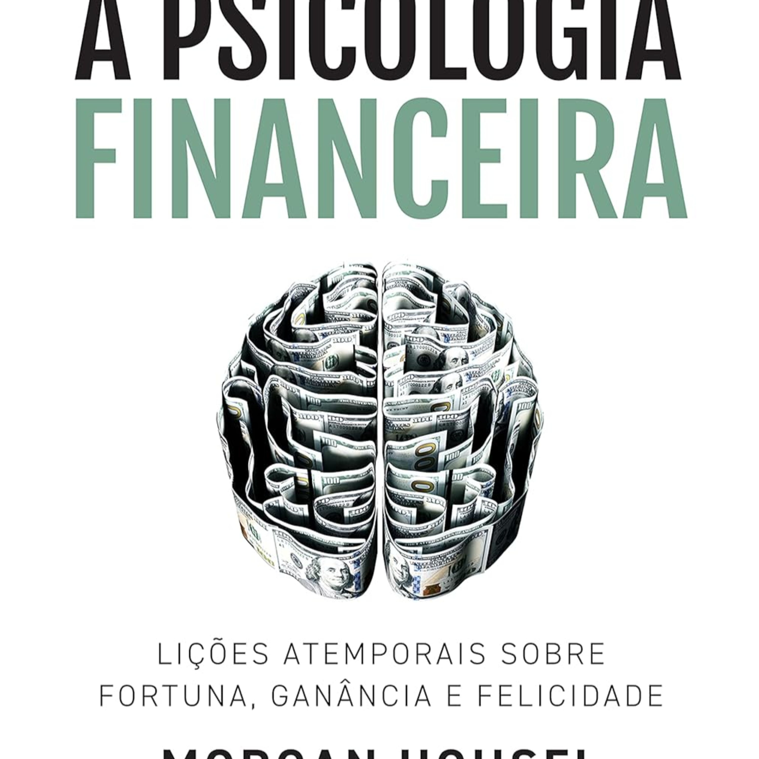 A Psicologia Financeira de Morgan Housel episode artwork