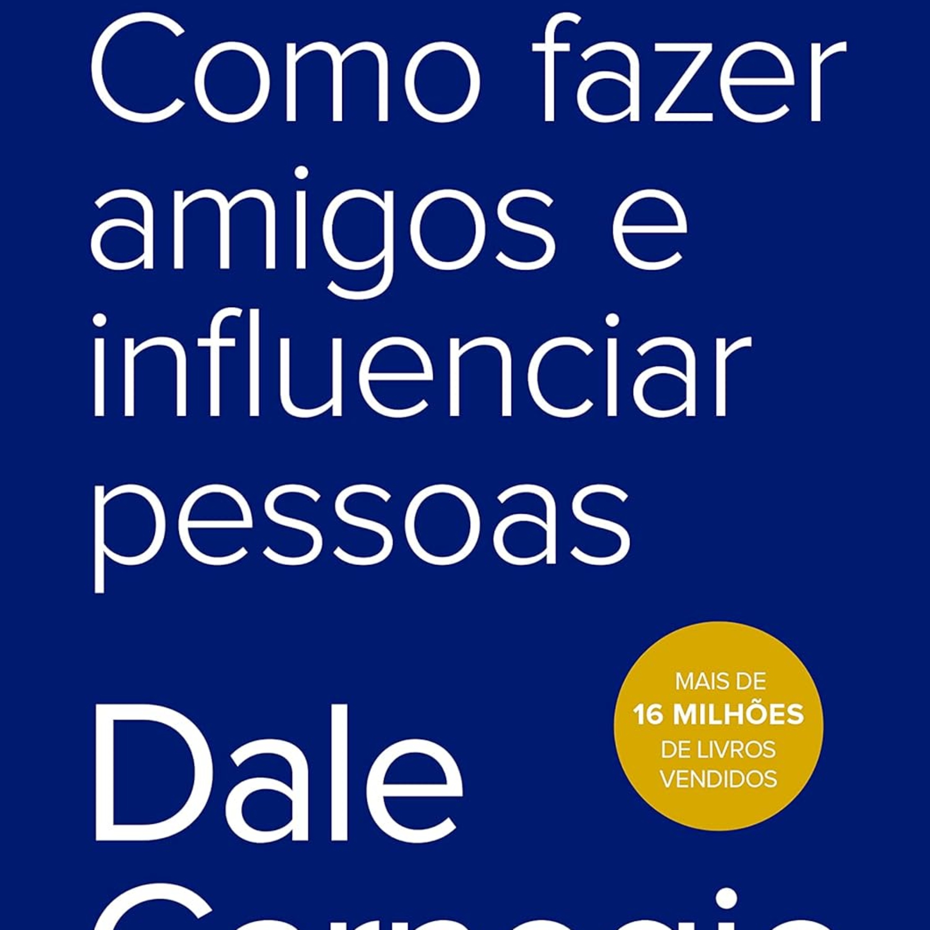 Como Fazer Amigos e Influenciar Pessoas de Dale Carnegie episode artwork